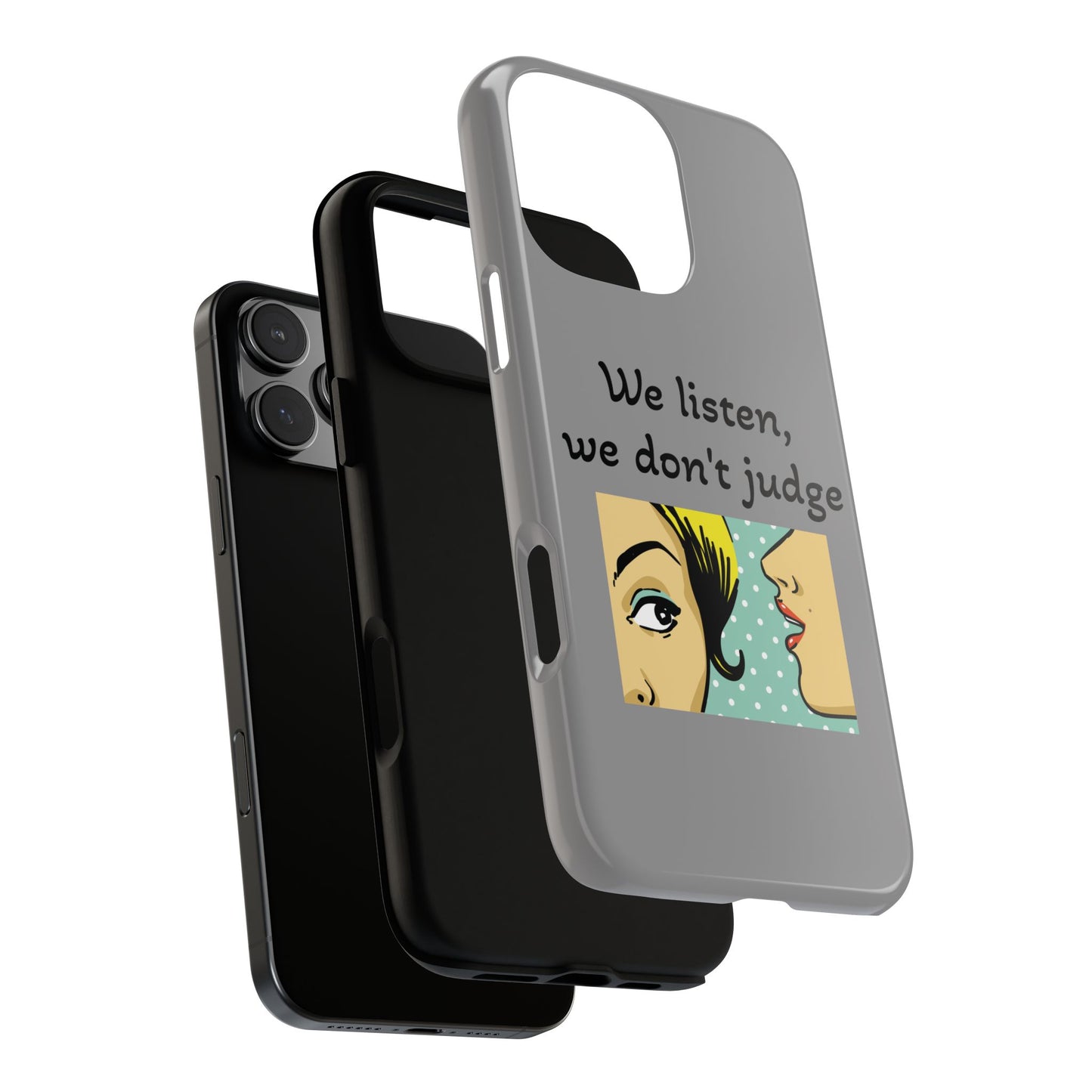 We Listen Phone Case - Tough Cases for Supportive Souls