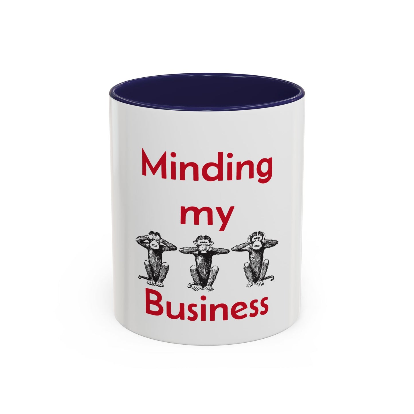 Mind Your Business Accent Coffee Mug. 11oz & 15oz Mug for Office and Home