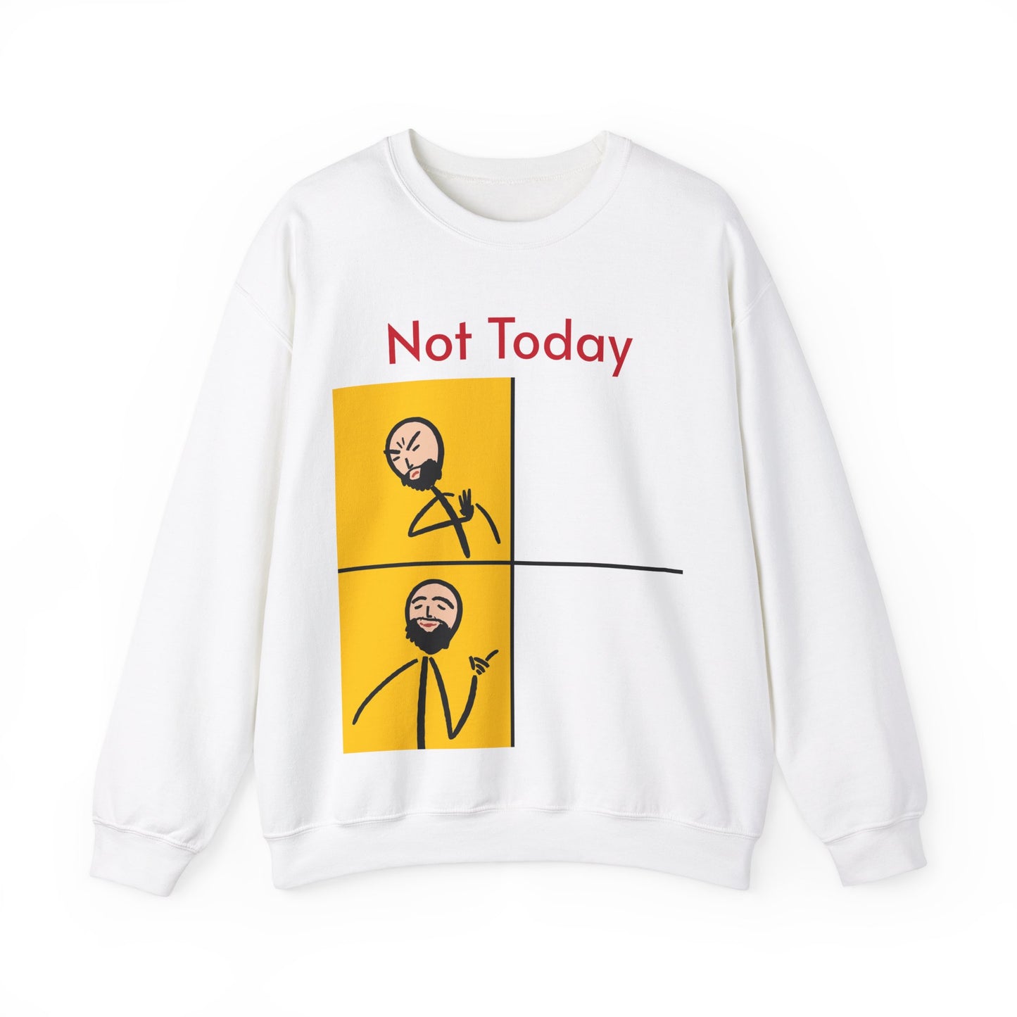 'Not Today' Crewneck Sweatshirt for Chill Days