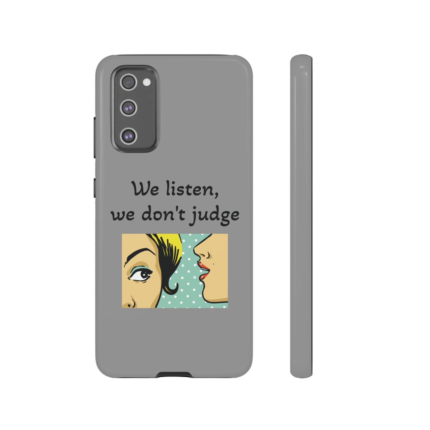 We Listen Phone Case - Tough Cases for Supportive Souls