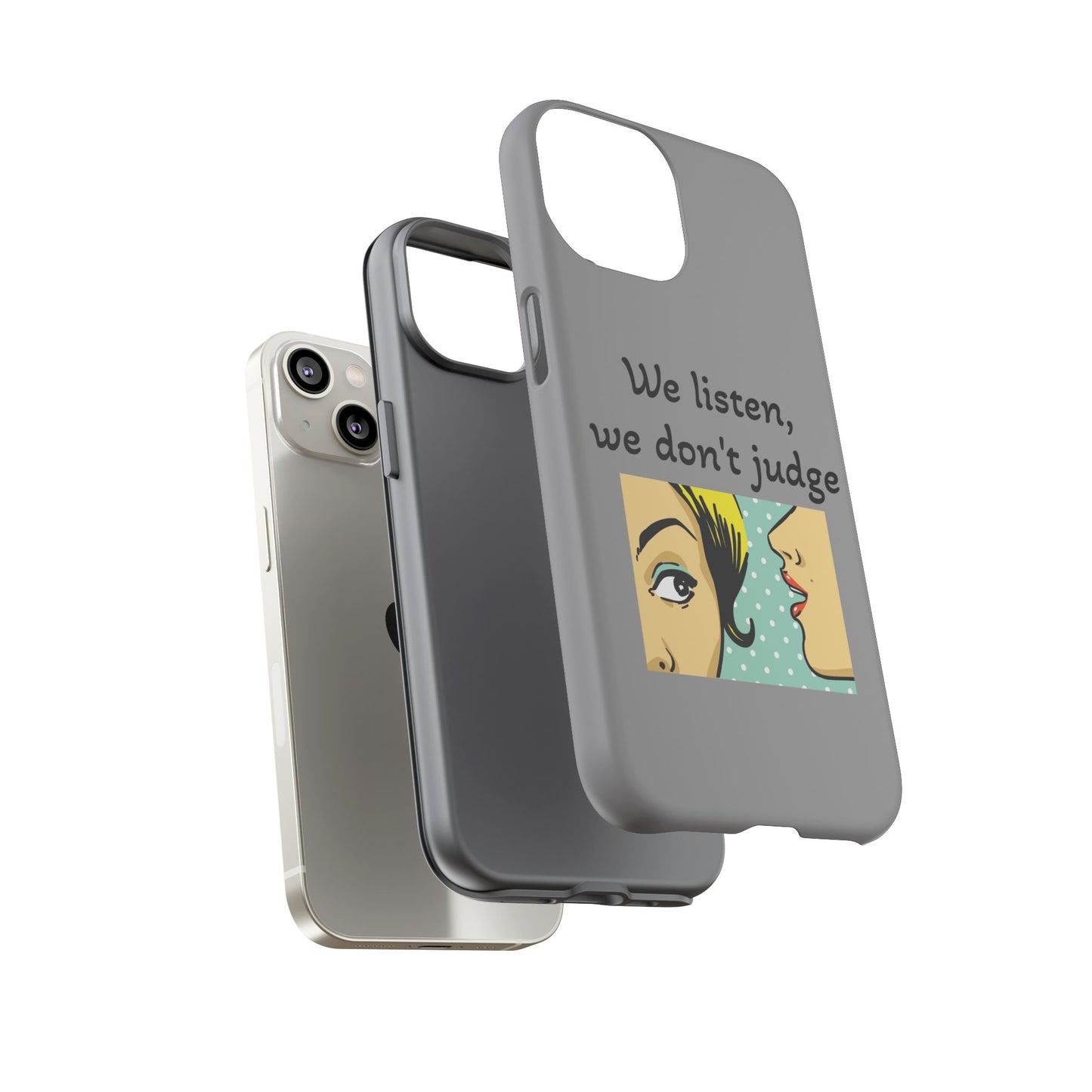 We Listen Phone Case - Tough Cases for Supportive Souls