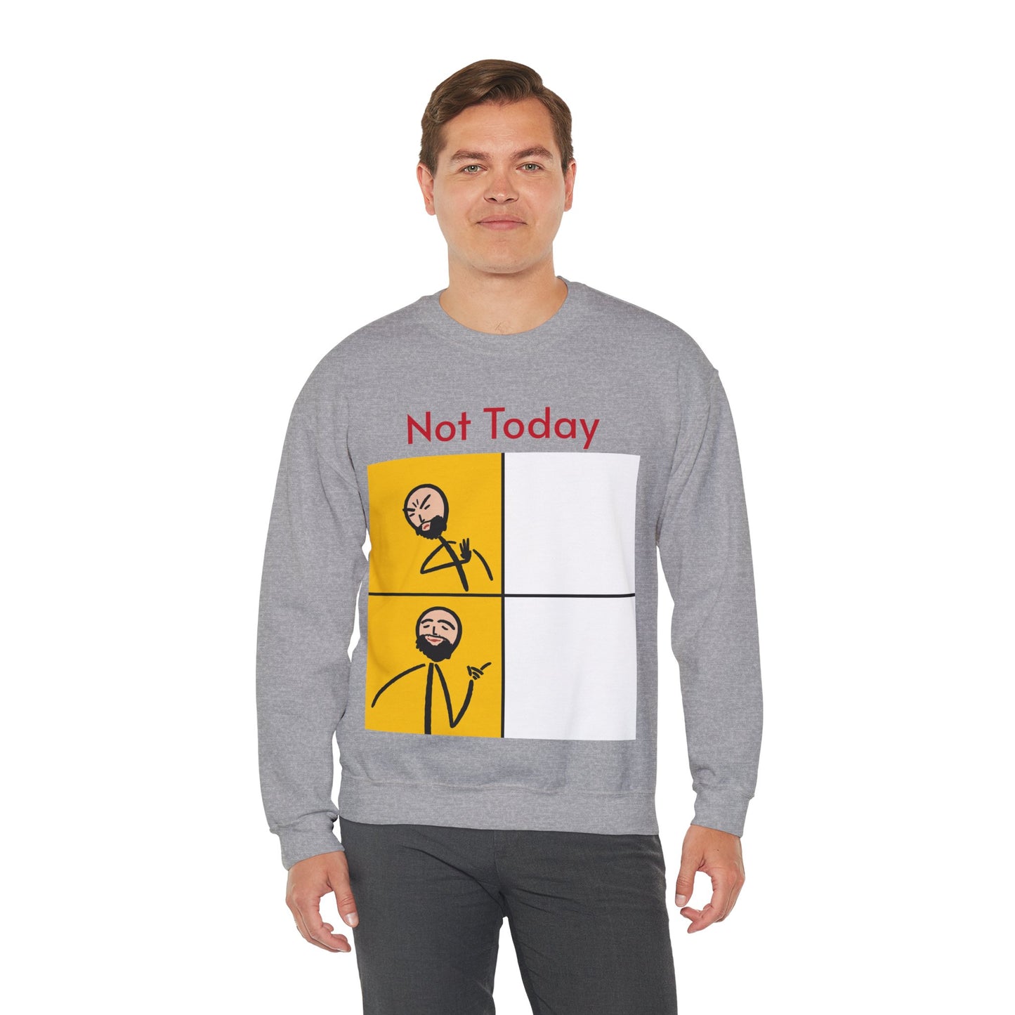 'Not Today' Crewneck Sweatshirt for Chill Days