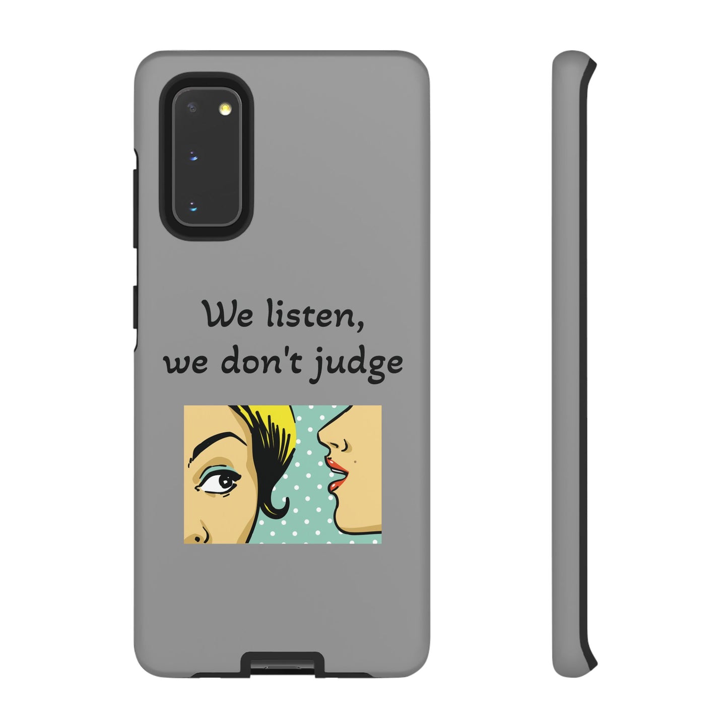 We Listen Phone Case - Tough Cases for Supportive Souls