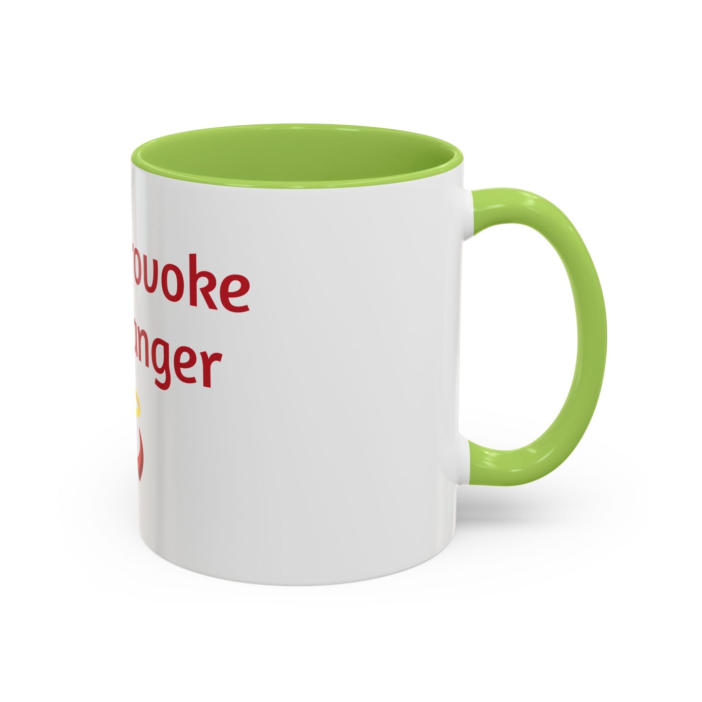 Don't Provoke Me to Anger  11oz & 15oz