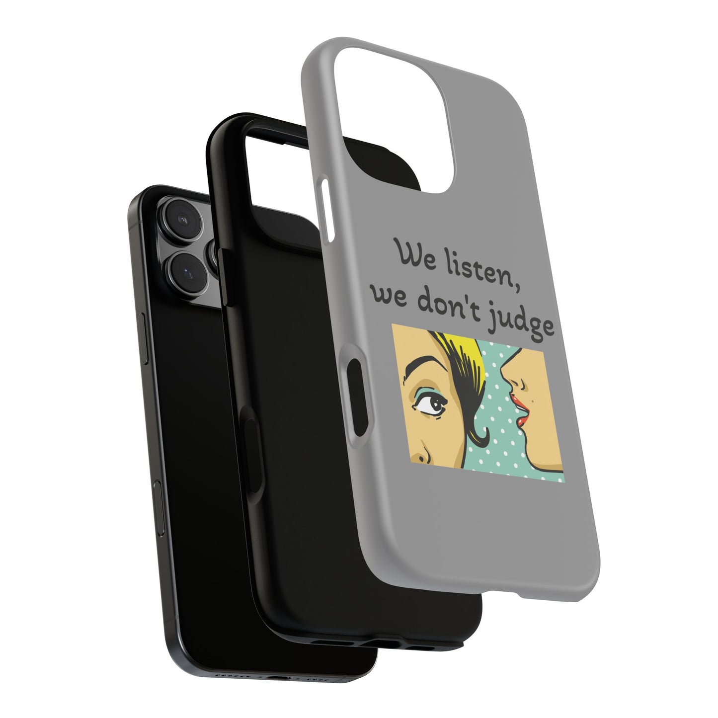 We Listen Phone Case - Tough Cases for Supportive Souls