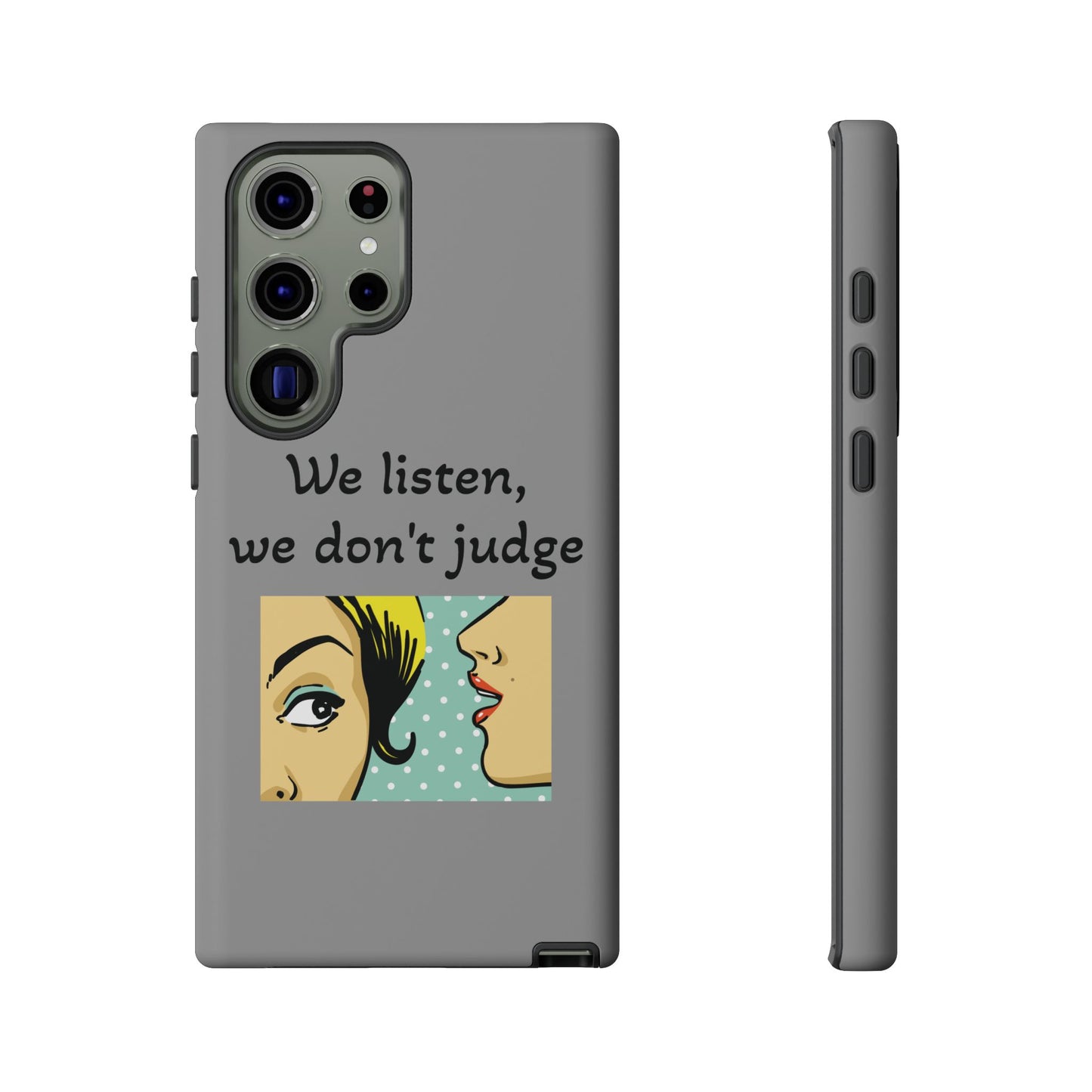 We Listen Phone Case - Tough Cases for Supportive Souls