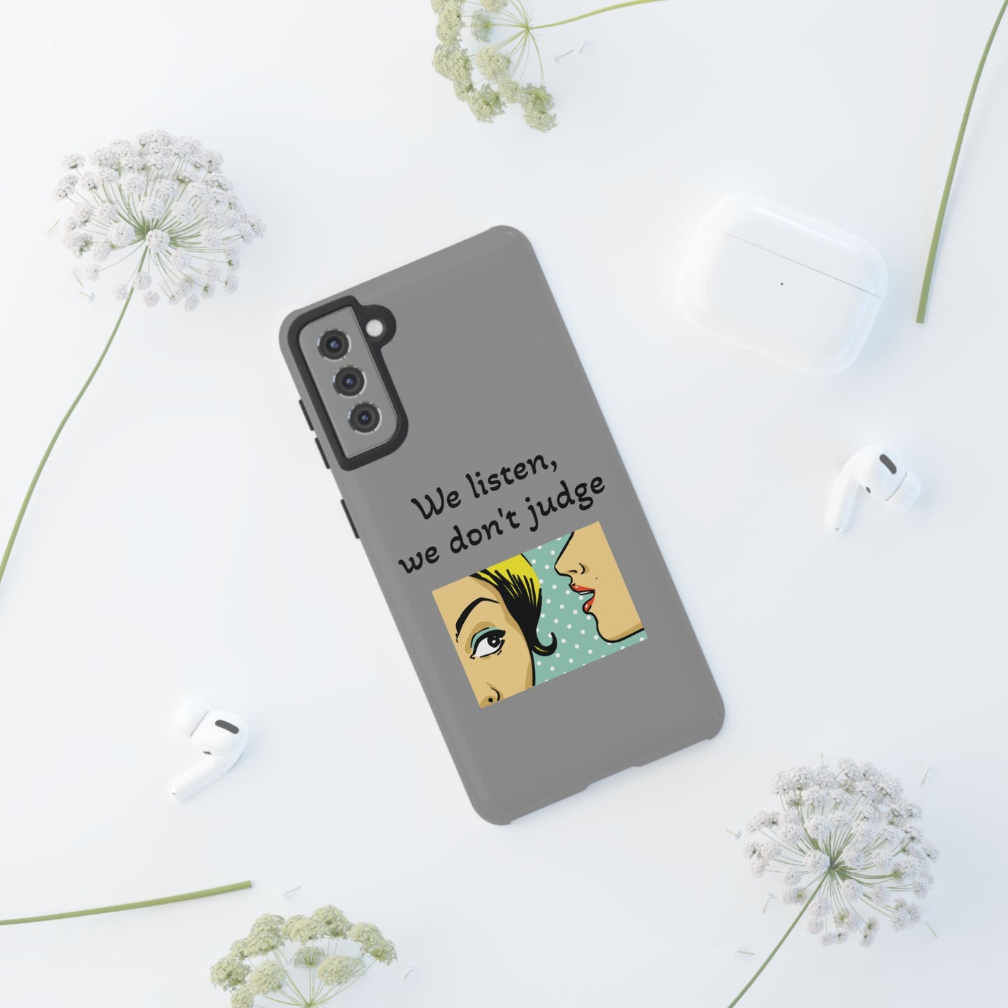 We Listen Phone Case - Tough Cases for Supportive Souls