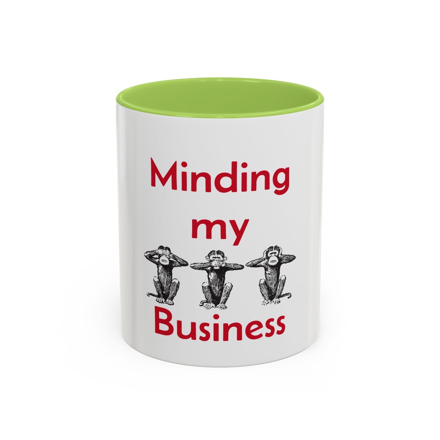 Mind Your Business Accent Coffee Mug. 11oz & 15oz Mug for Office and Home