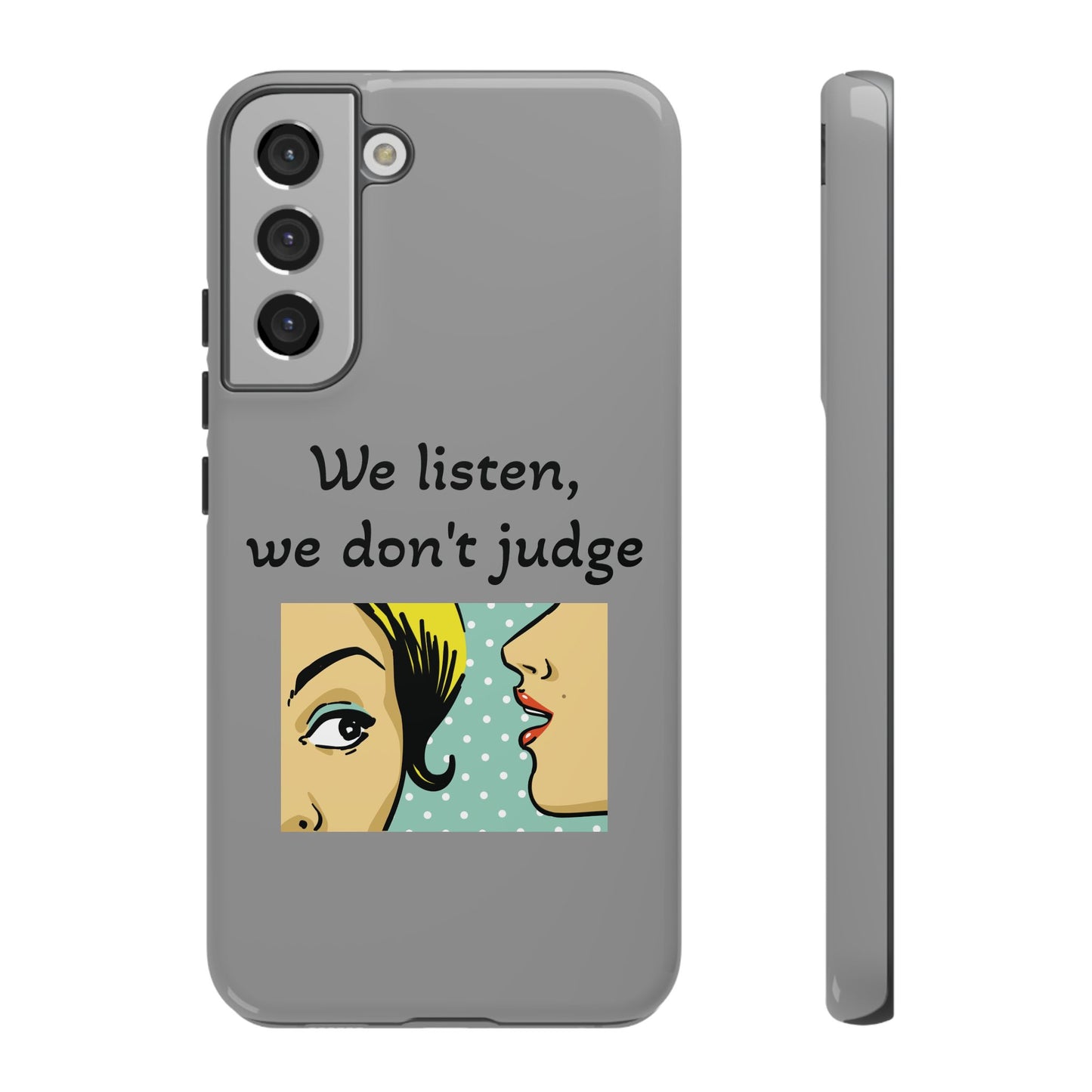 We Listen Phone Case - Tough Cases for Supportive Souls