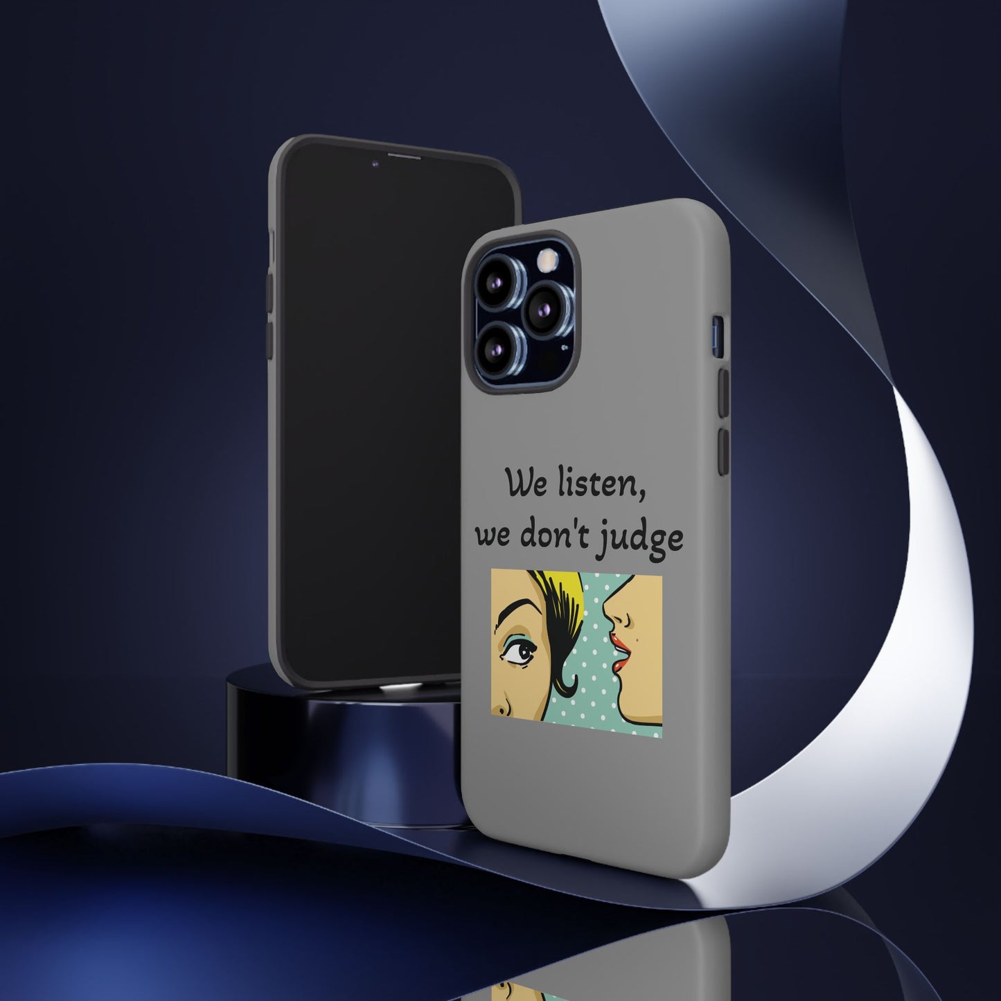 We Listen Phone Case - Tough Cases for Supportive Souls