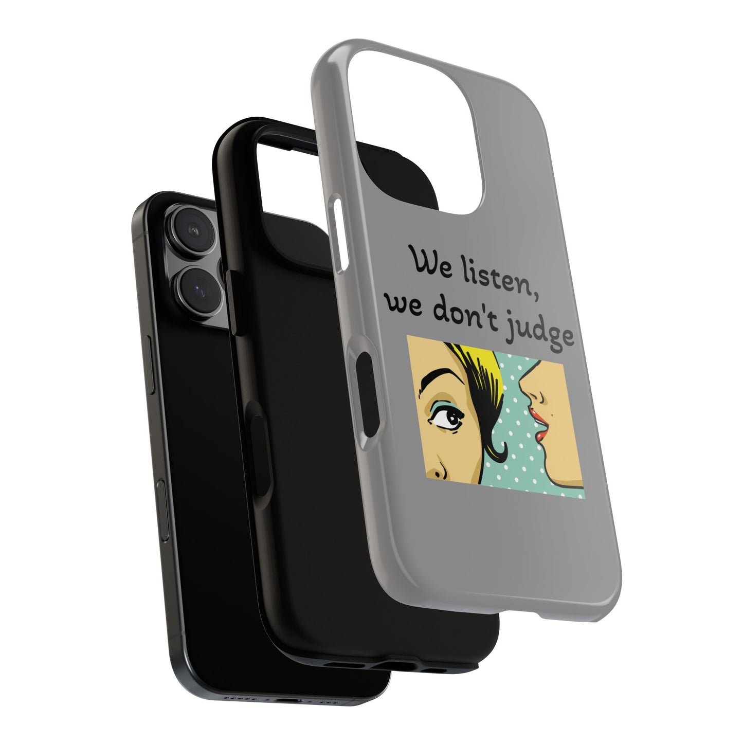 We Listen Phone Case - Tough Cases for Supportive Souls