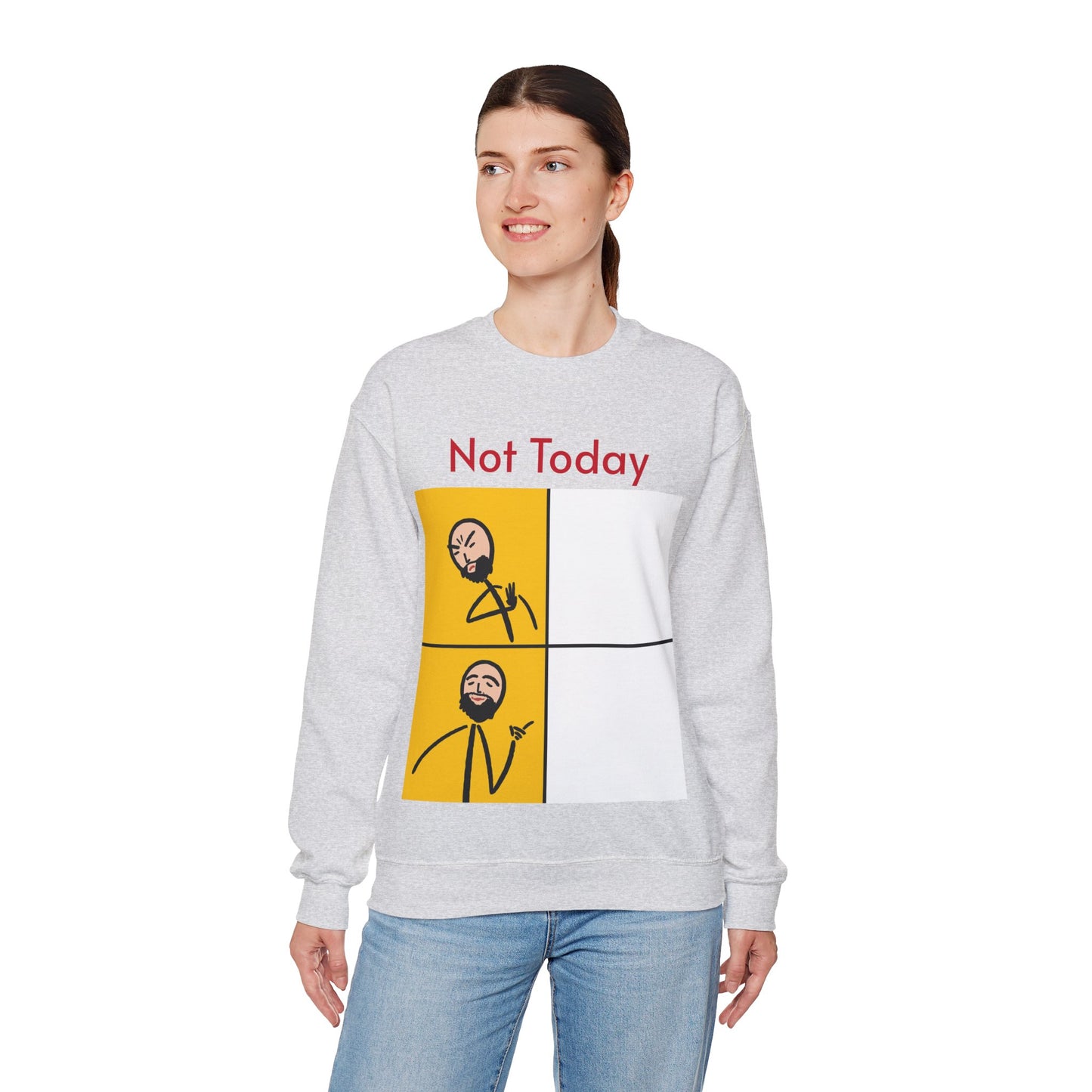 'Not Today' Crewneck Sweatshirt for Chill Days