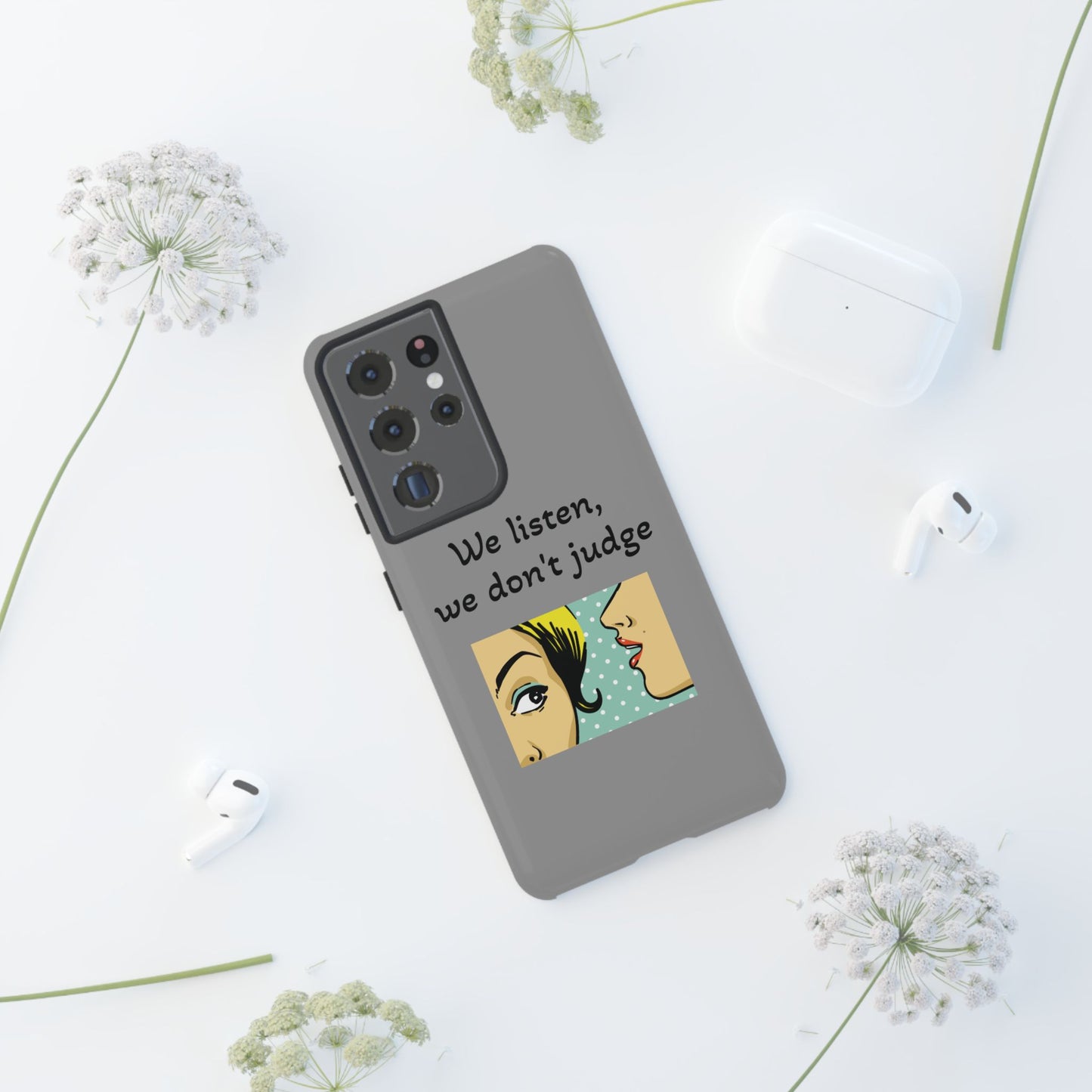 We Listen Phone Case - Tough Cases for Supportive Souls