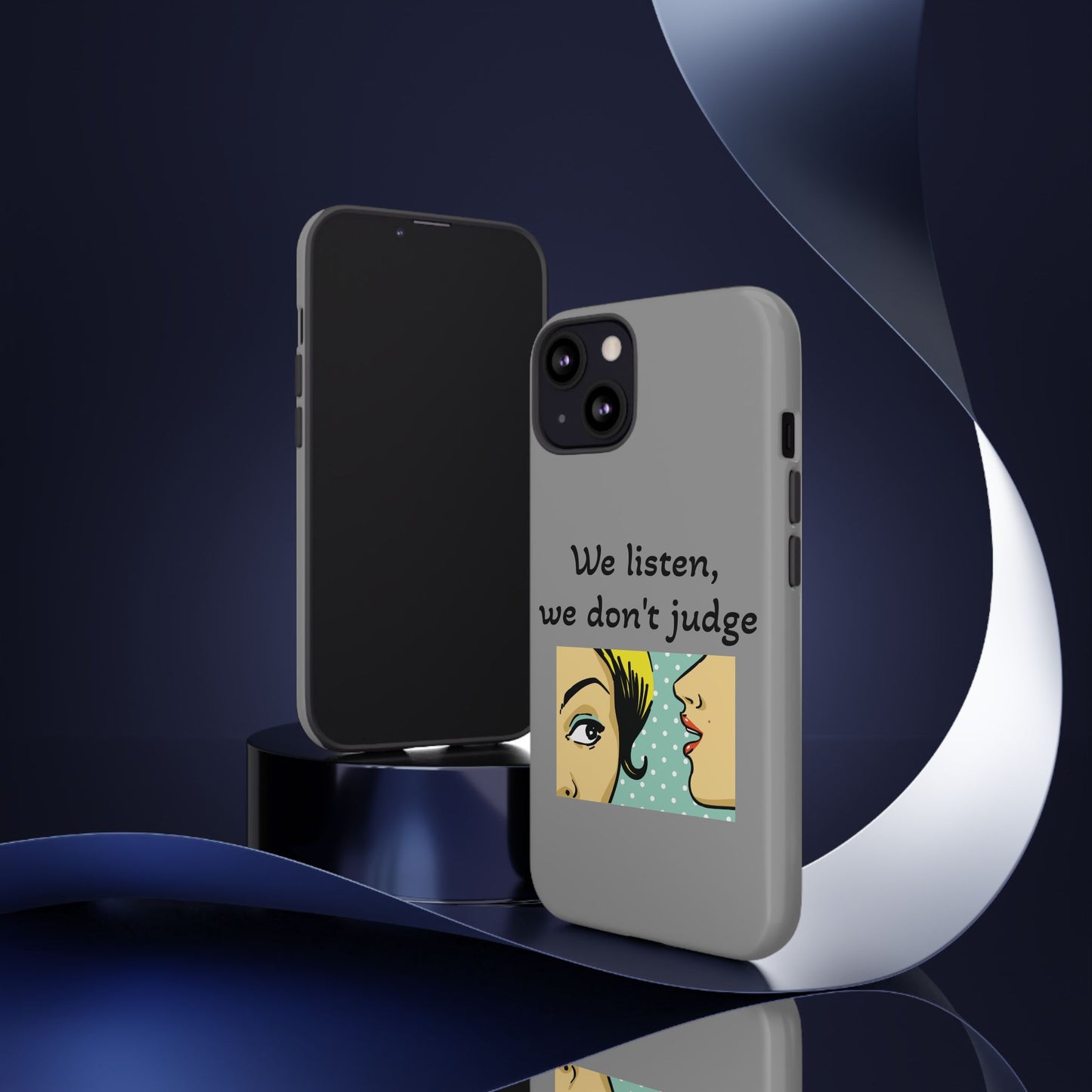 We Listen Phone Case - Tough Cases for Supportive Souls