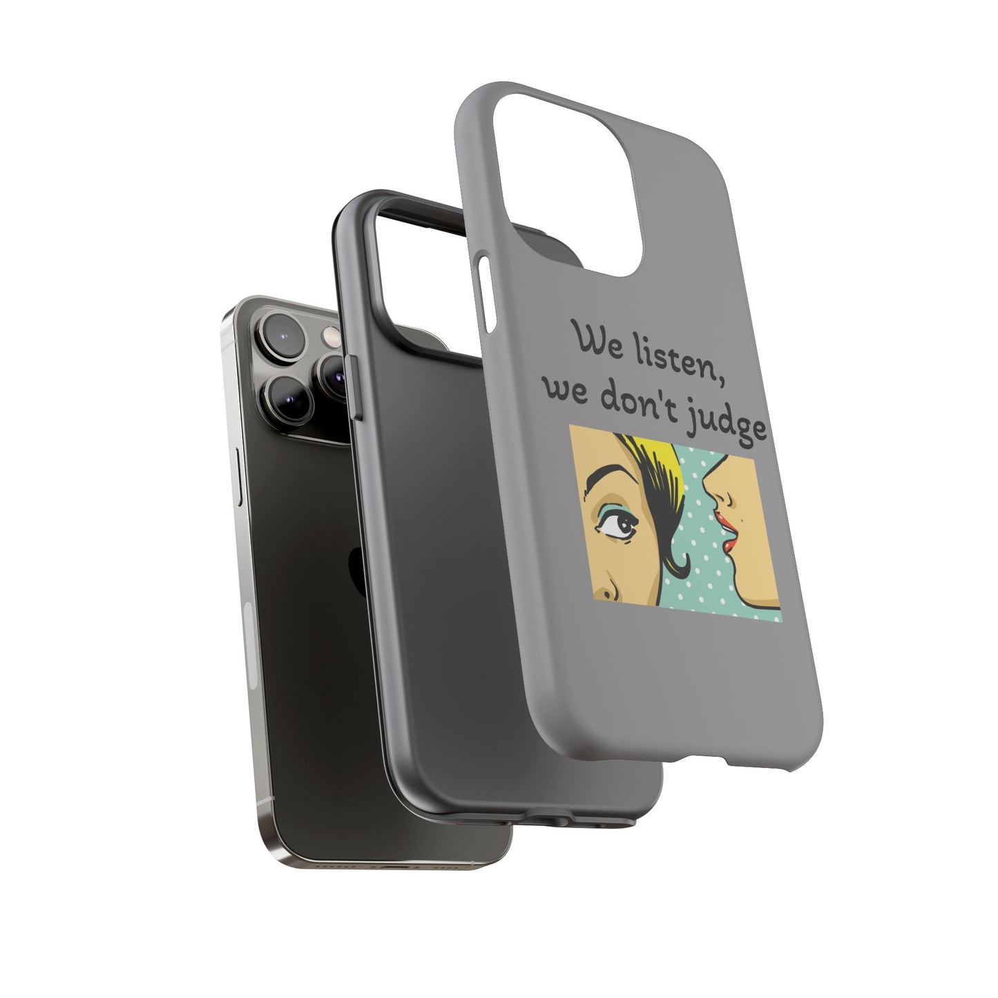 We Listen Phone Case - Tough Cases for Supportive Souls