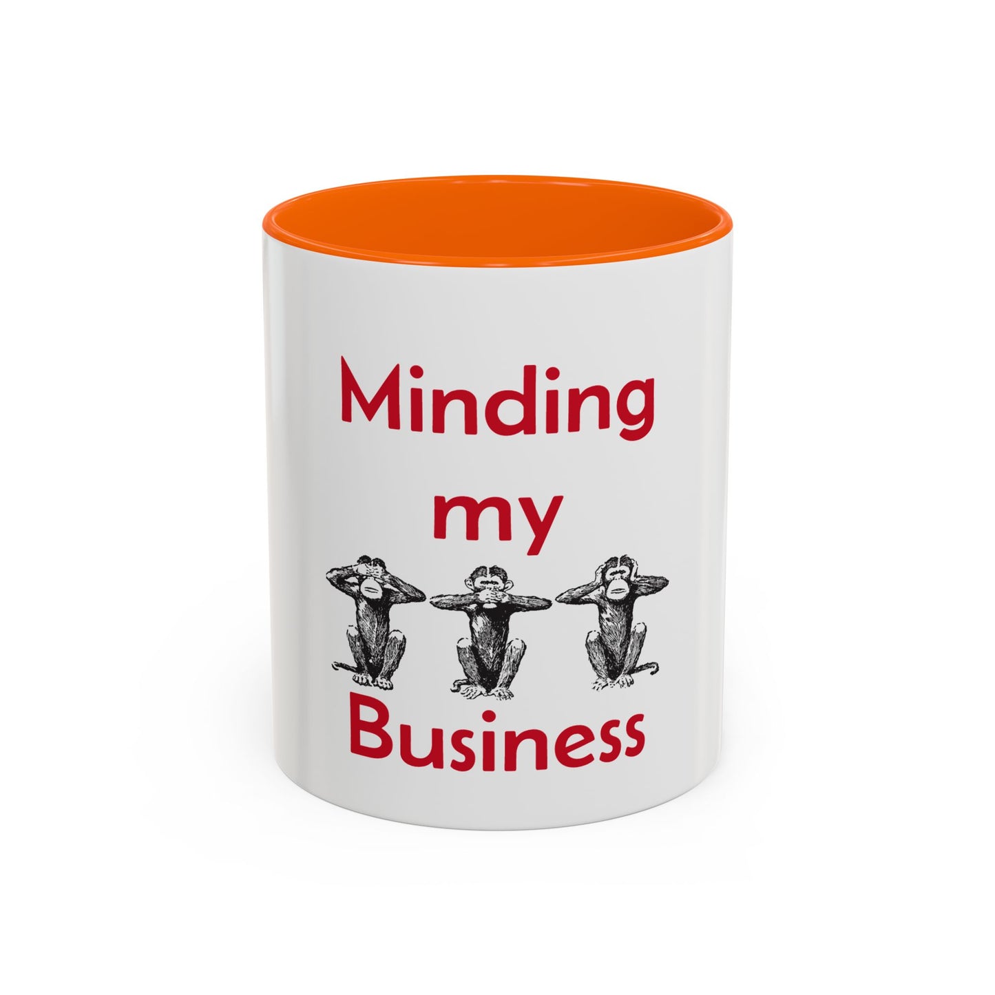 Mind Your Business Accent Coffee Mug. 11oz & 15oz Mug for Office and Home