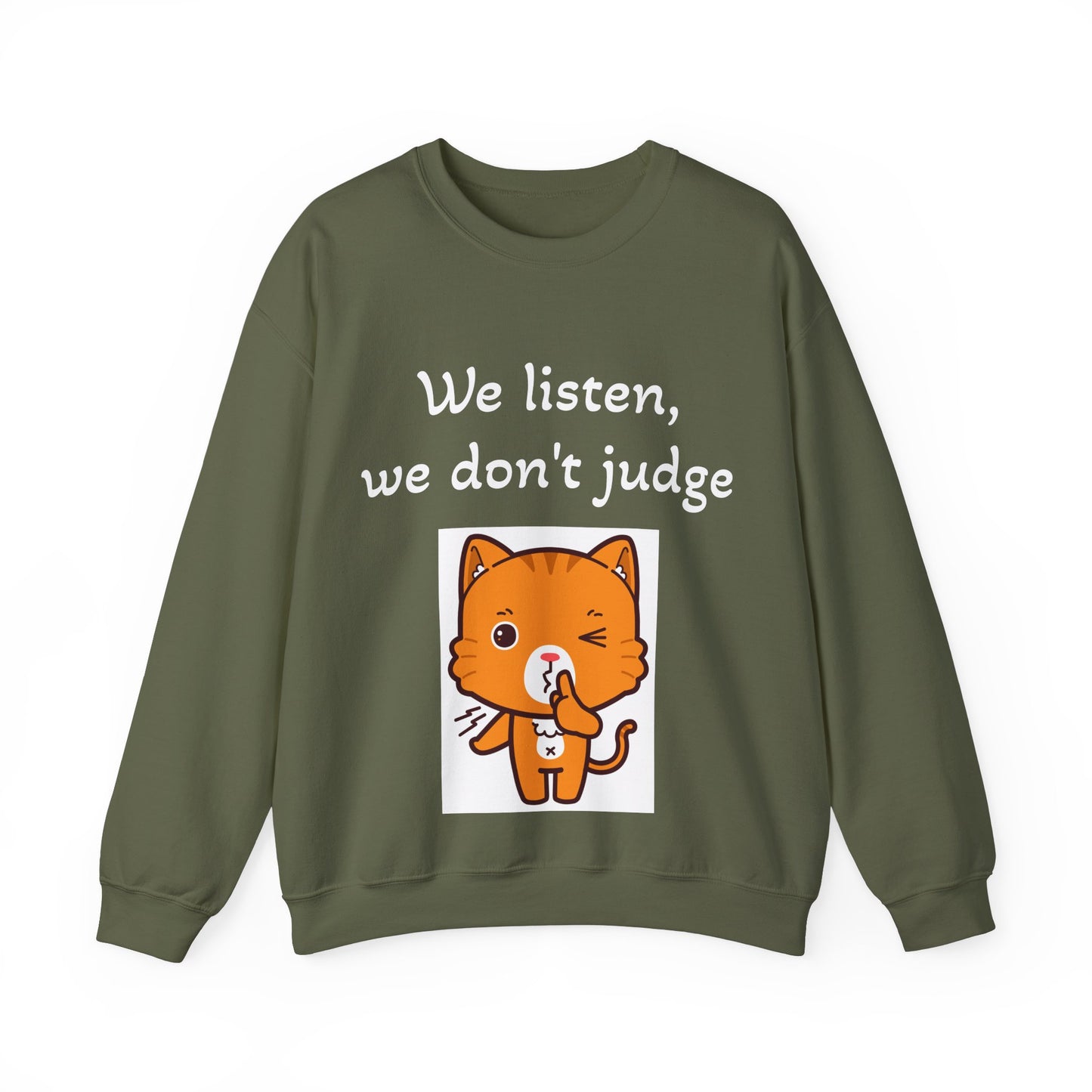 We Listen, We Don't Judge Cat Sweatshirt - Cozy Unisex Heavy Blend Crewneck