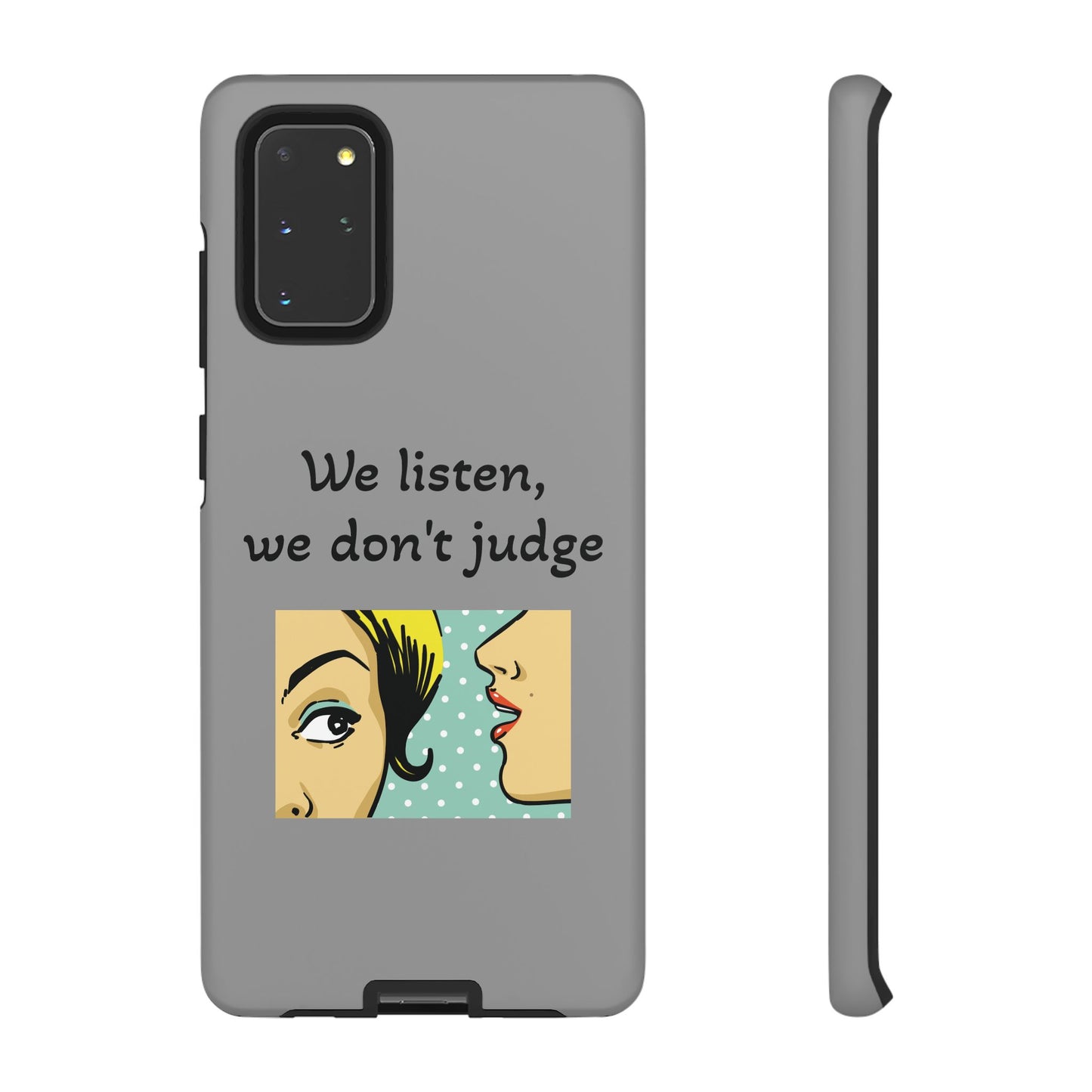 We Listen Phone Case - Tough Cases for Supportive Souls