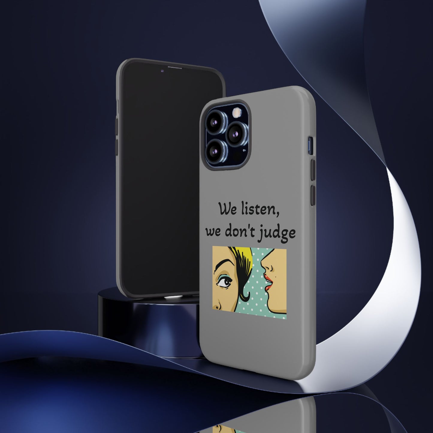 We Listen Phone Case - Tough Cases for Supportive Souls