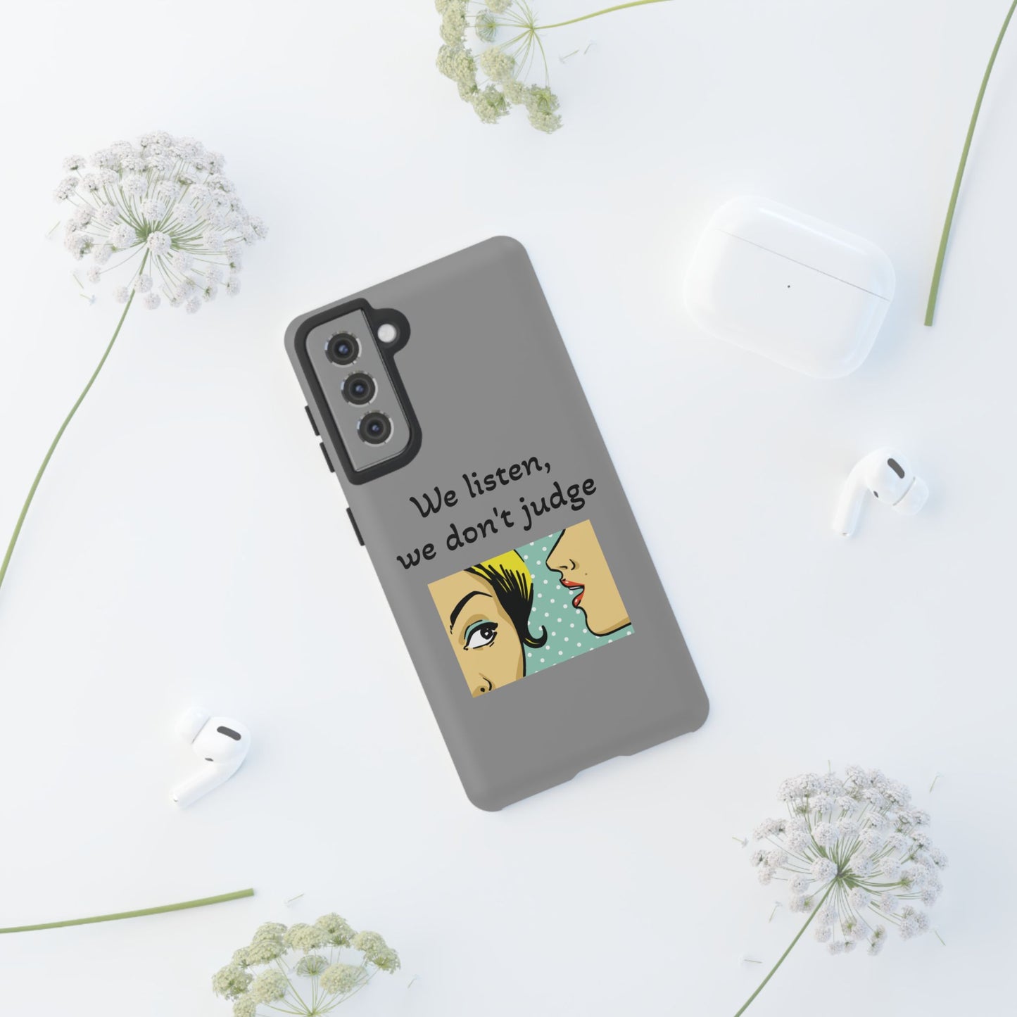 We Listen Phone Case - Tough Cases for Supportive Souls