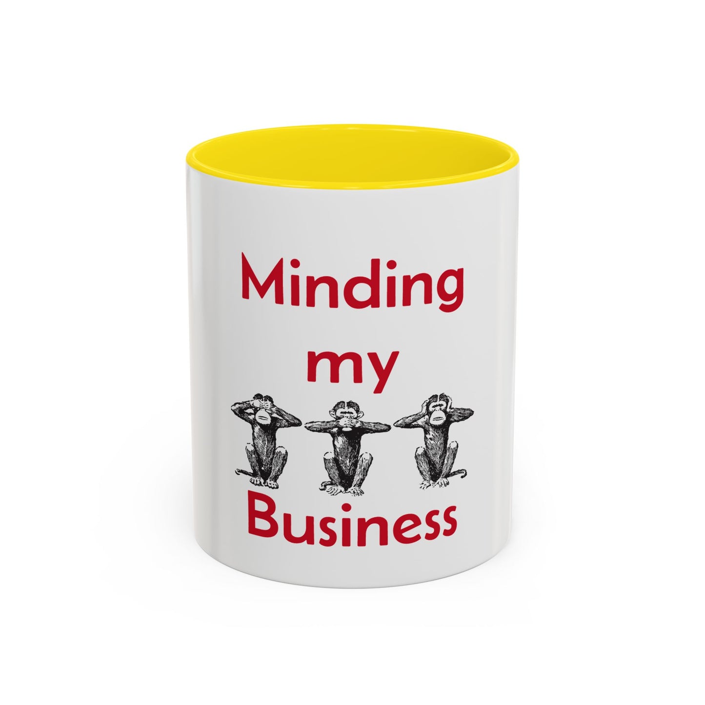 Mind Your Business Accent Coffee Mug. 11oz & 15oz Mug for Office and Home