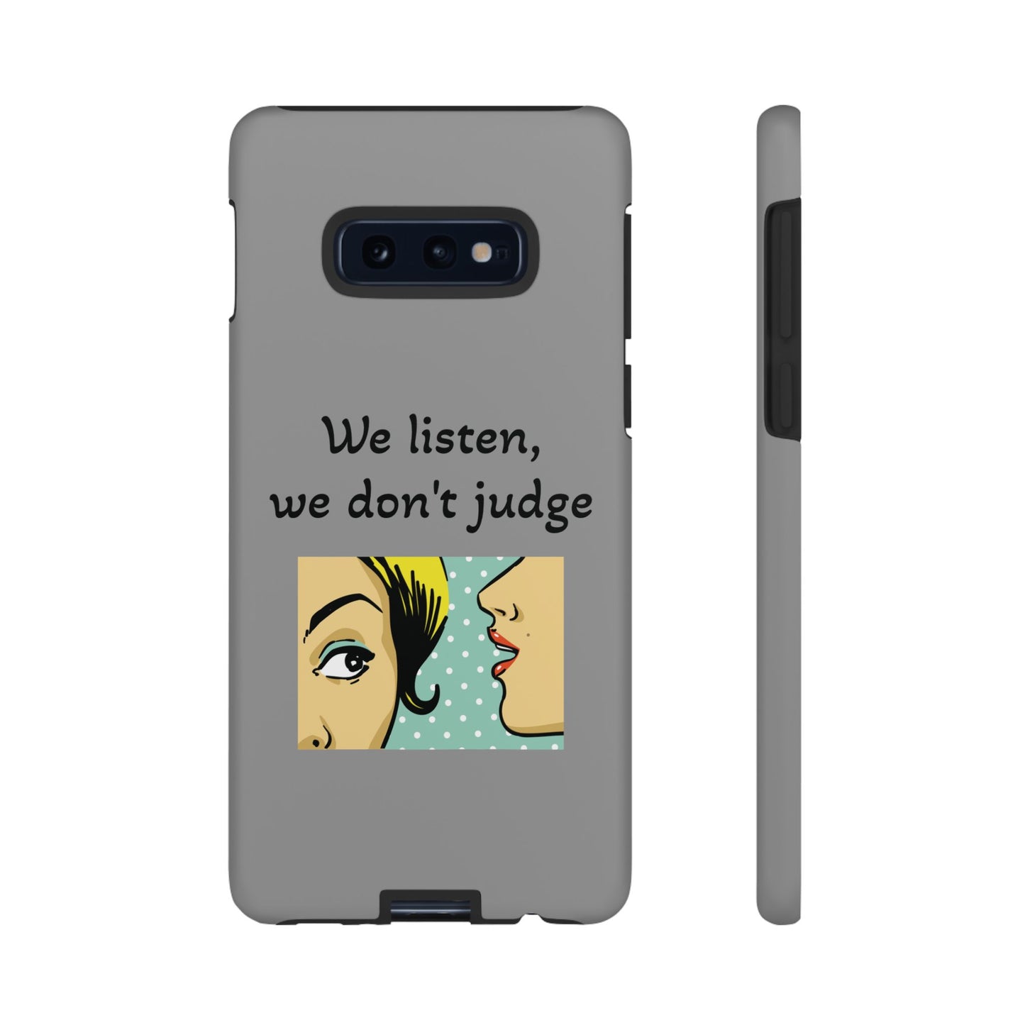 We Listen Phone Case - Tough Cases for Supportive Souls