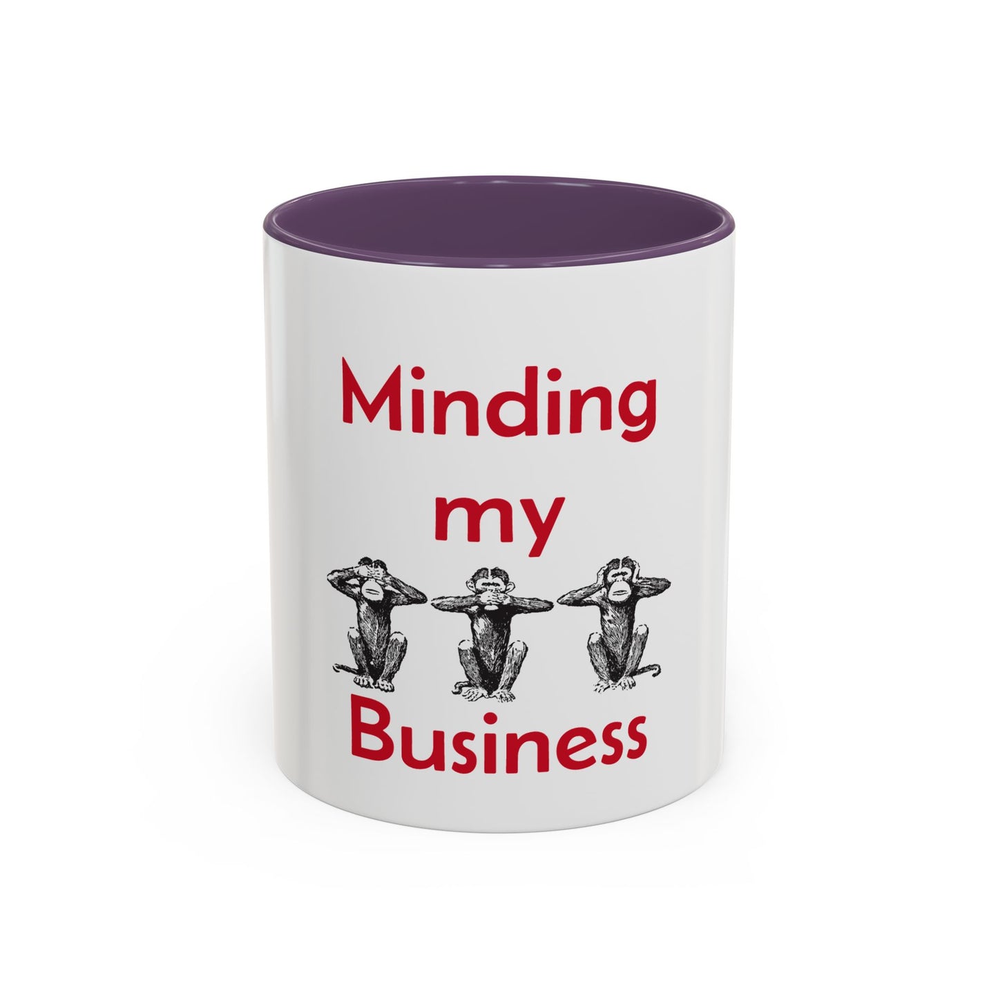 Mind Your Business Accent Coffee Mug. 11oz & 15oz Mug for Office and Home