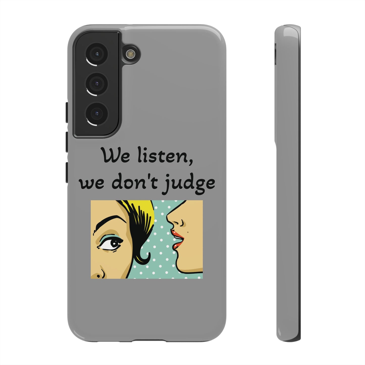 We Listen Phone Case - Tough Cases for Supportive Souls