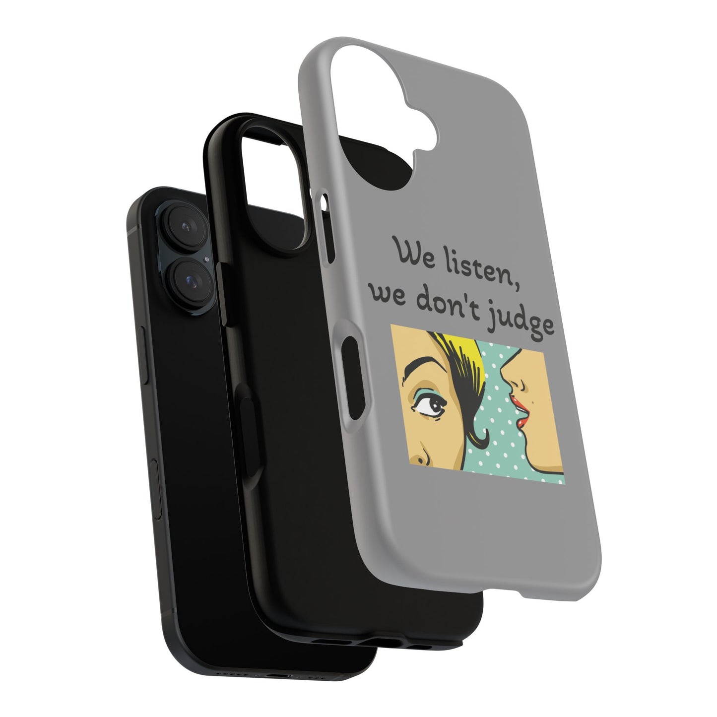 We Listen Phone Case - Tough Cases for Supportive Souls