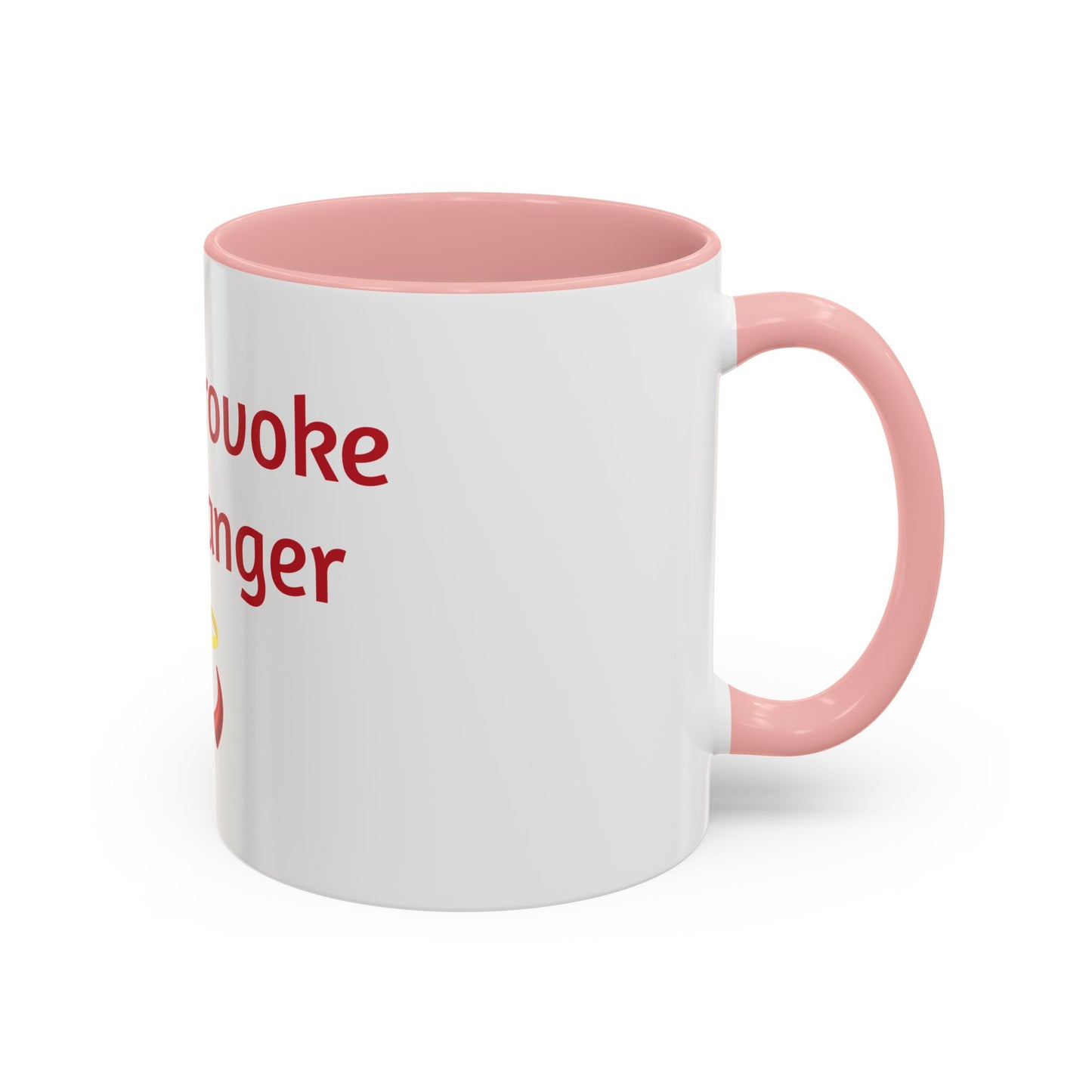 Don't Provoke Me to Anger  11oz & 15oz