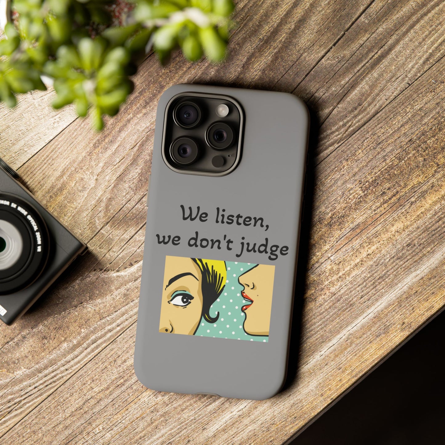 We Listen Phone Case - Tough Cases for Supportive Souls