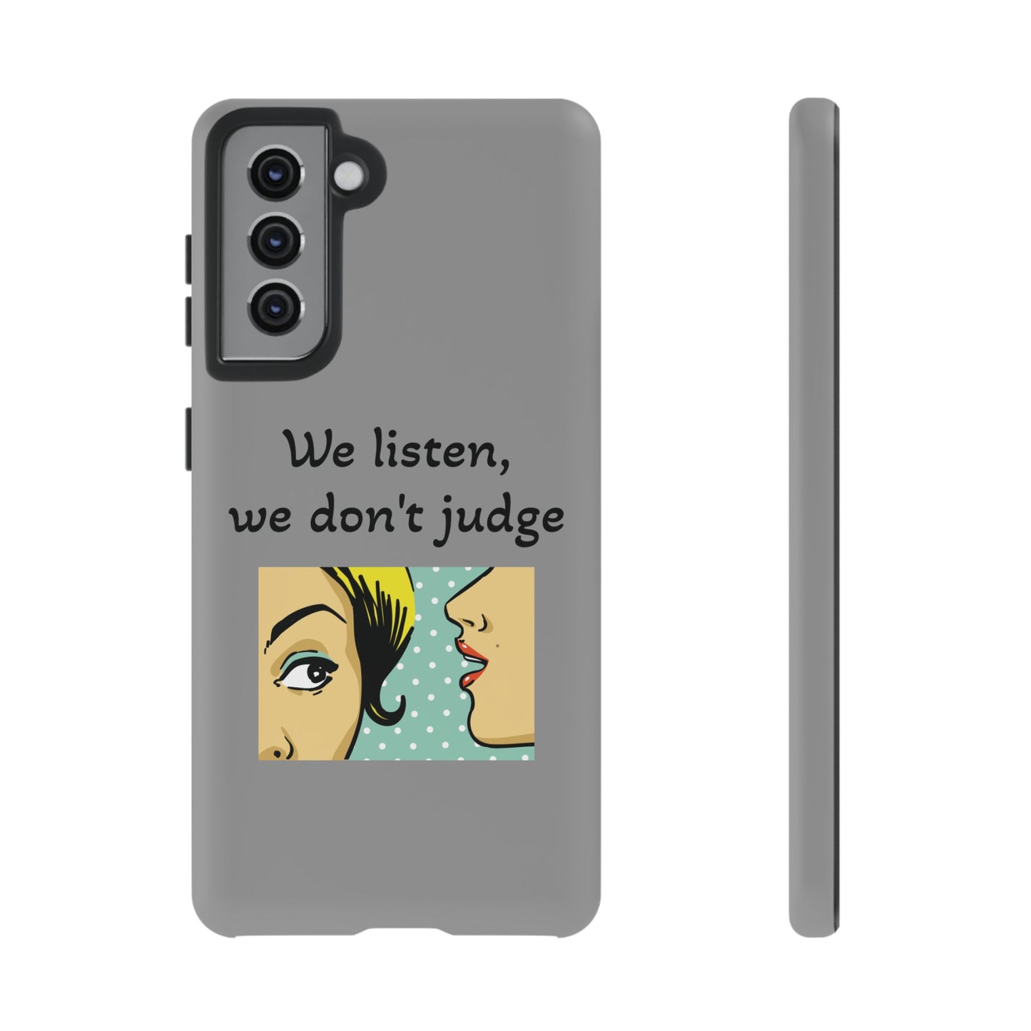 We Listen Phone Case - Tough Cases for Supportive Souls