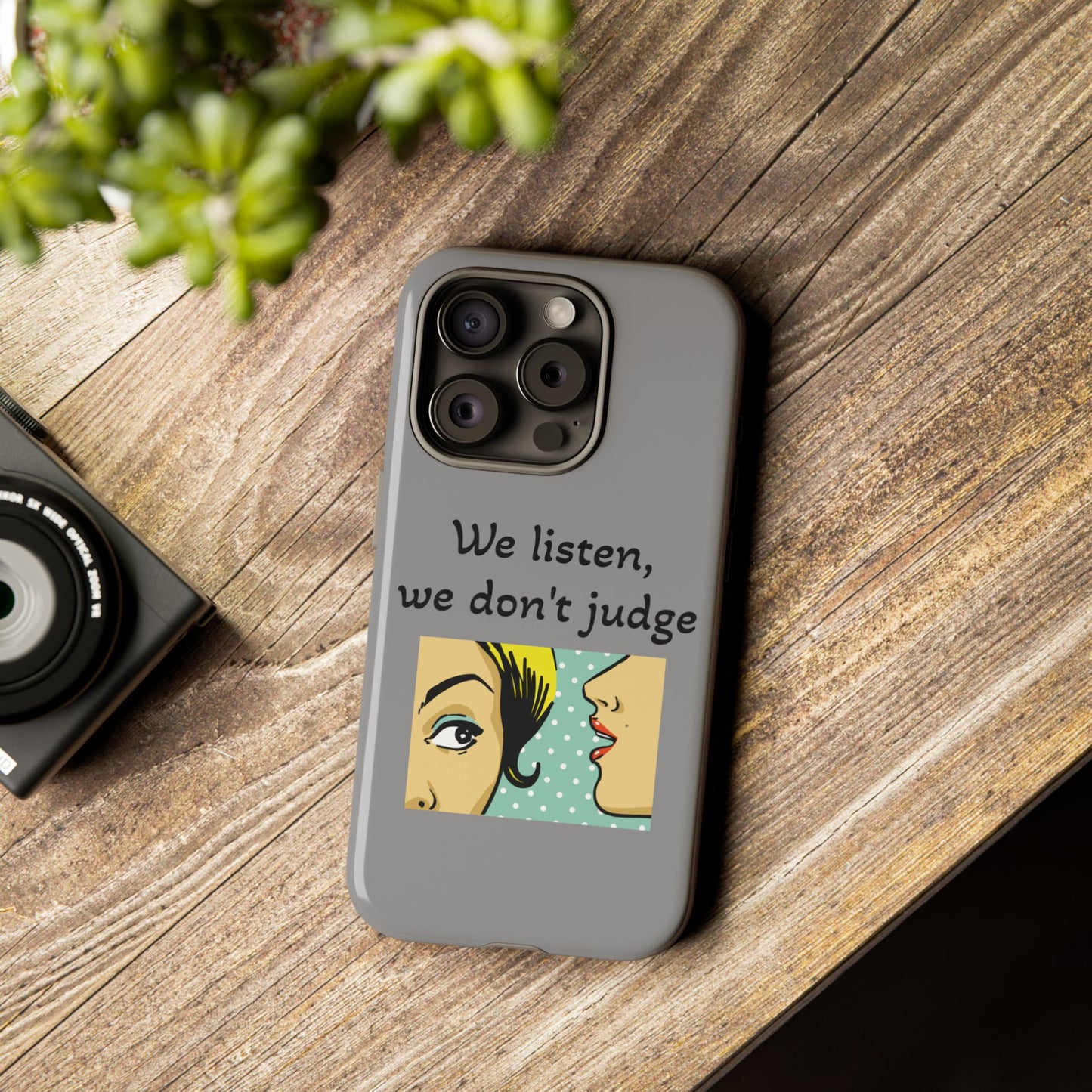 We Listen Phone Case - Tough Cases for Supportive Souls