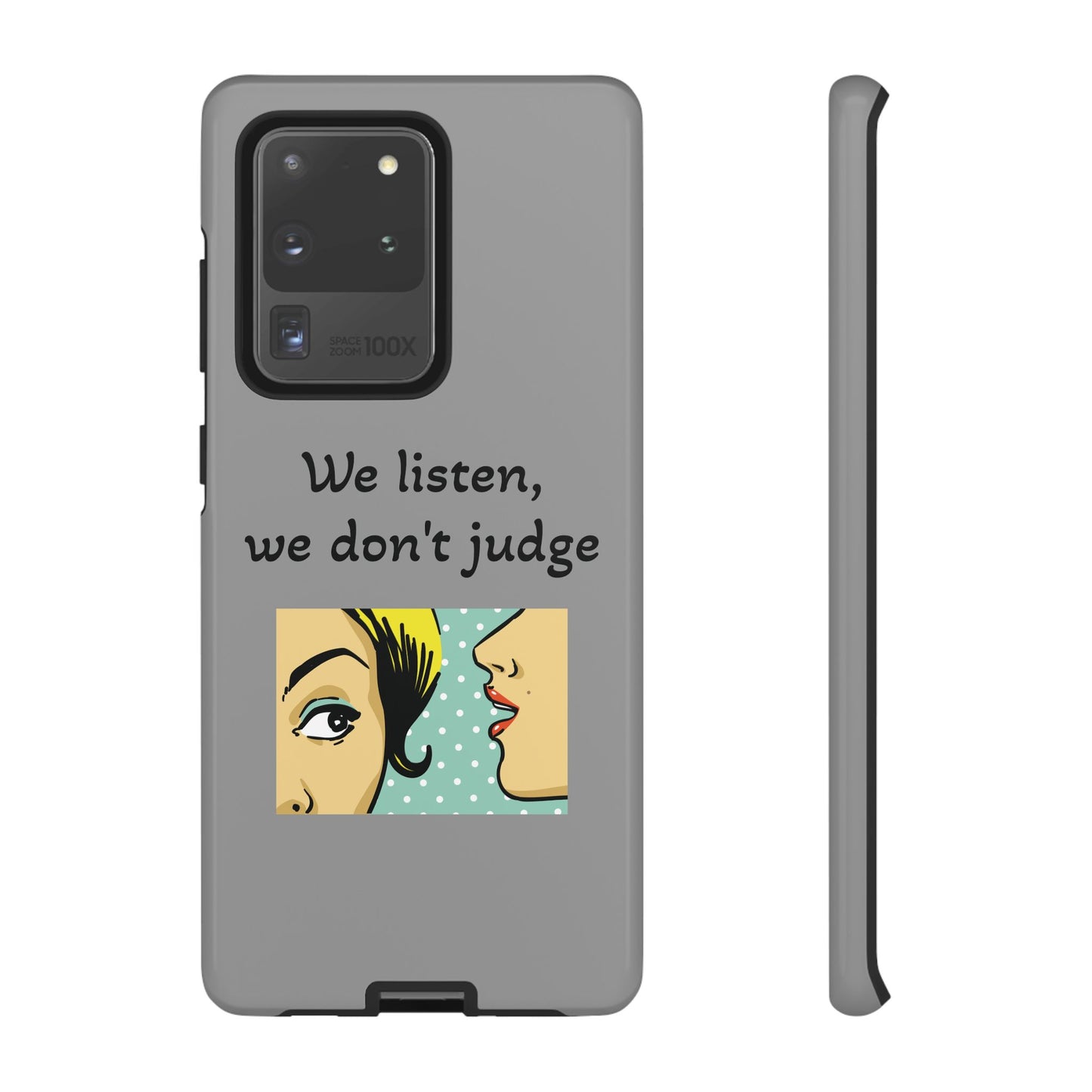 We Listen Phone Case - Tough Cases for Supportive Souls