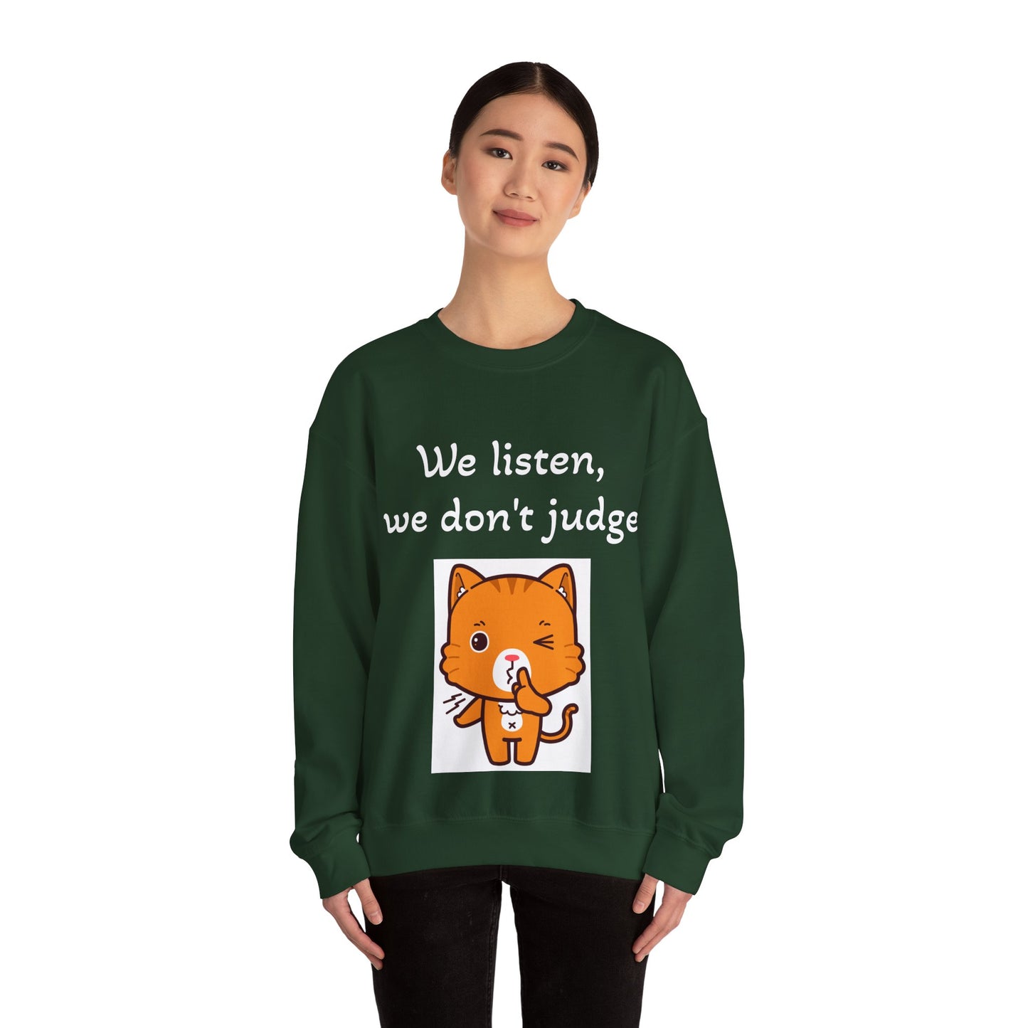 We Listen, We Don't Judge Cat Sweatshirt - Cozy Unisex Heavy Blend Crewneck