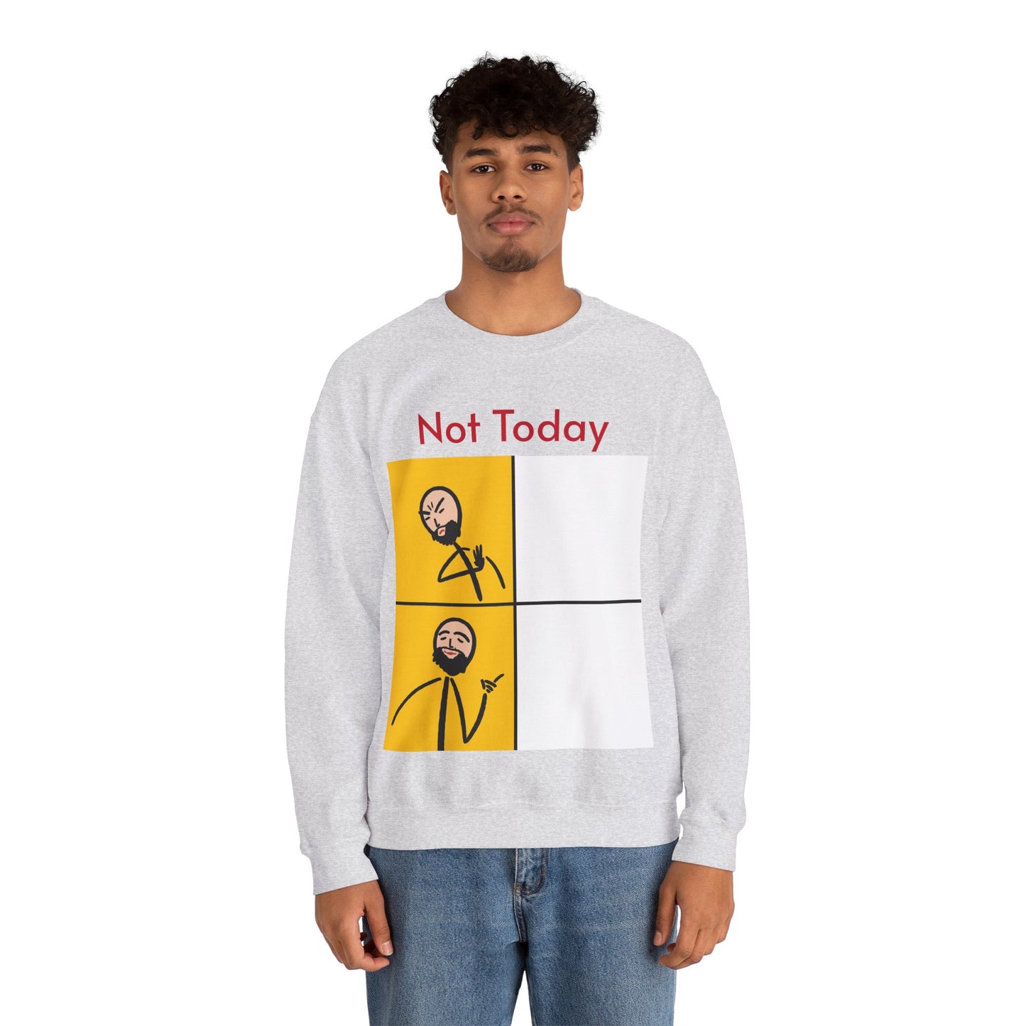 'Not Today' Crewneck Sweatshirt for Chill Days