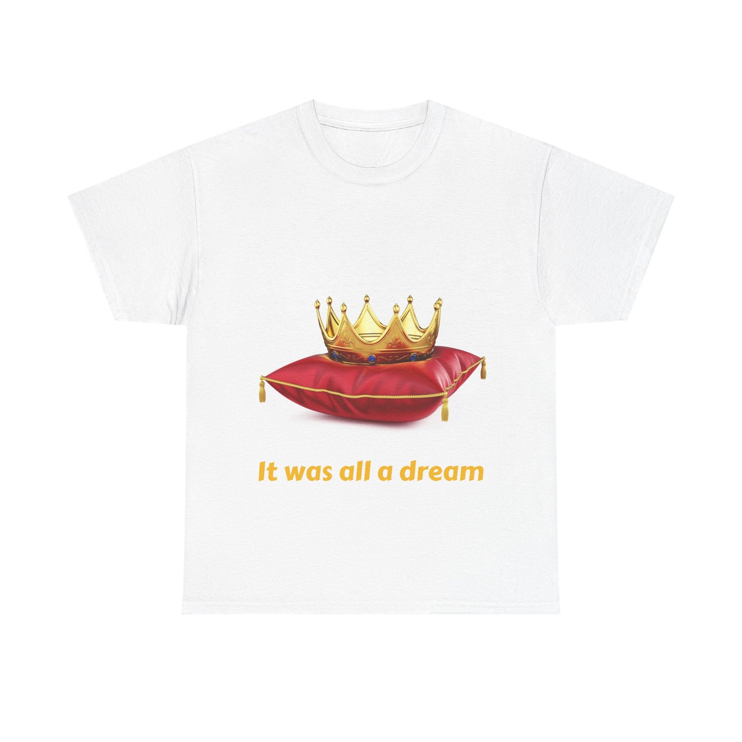 'It Was All a Dream' Graphic T-Shirt