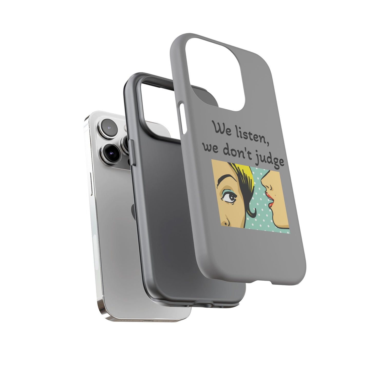 We Listen Phone Case - Tough Cases for Supportive Souls