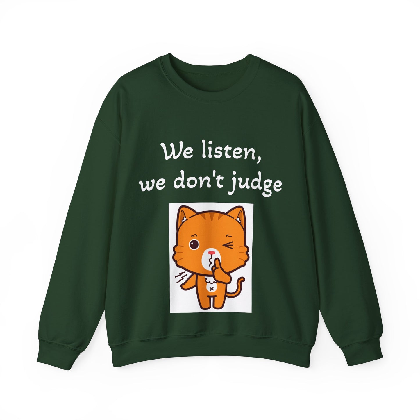 We Listen, We Don't Judge Cat Sweatshirt - Cozy Unisex Heavy Blend Crewneck