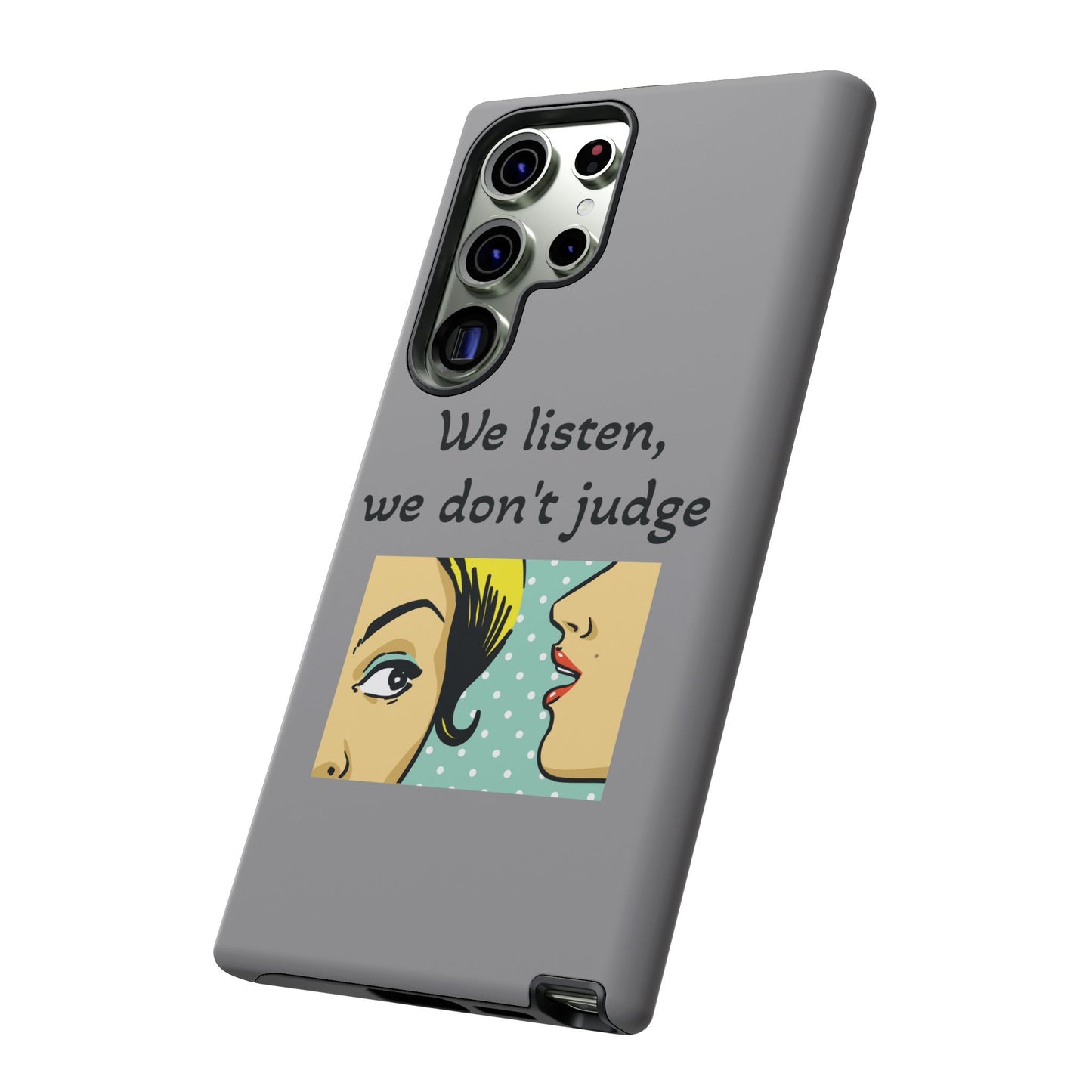 We Listen Phone Case - Tough Cases for Supportive Souls