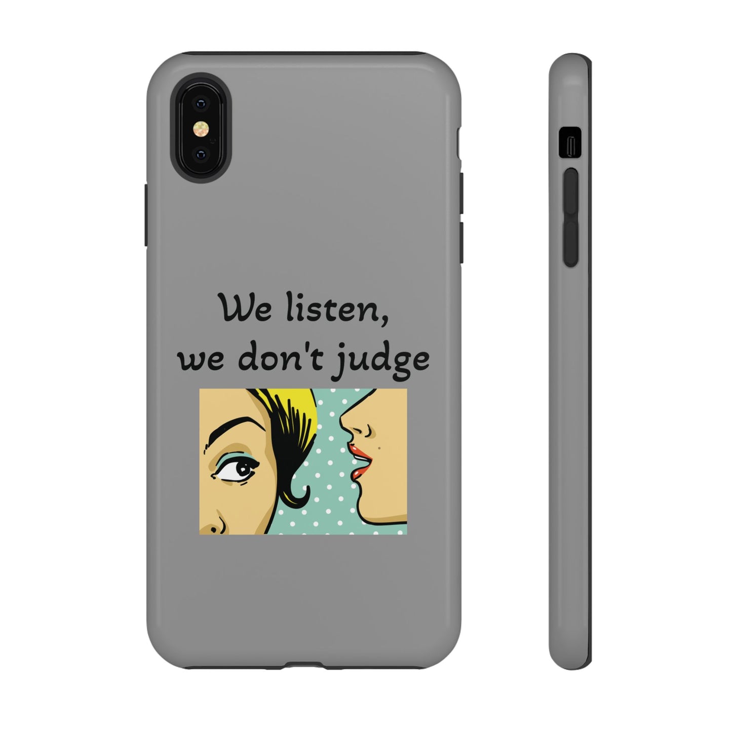 We Listen Phone Case - Tough Cases for Supportive Souls