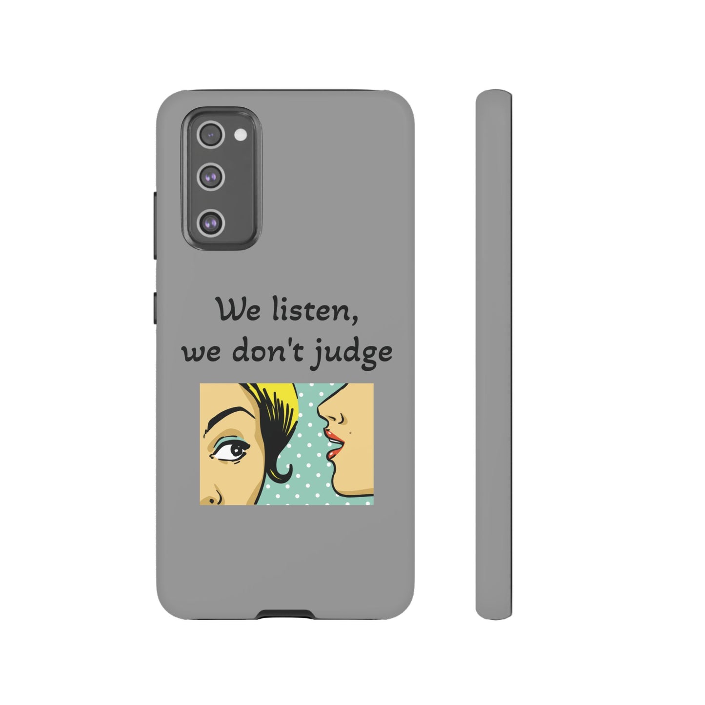 We Listen Phone Case - Tough Cases for Supportive Souls