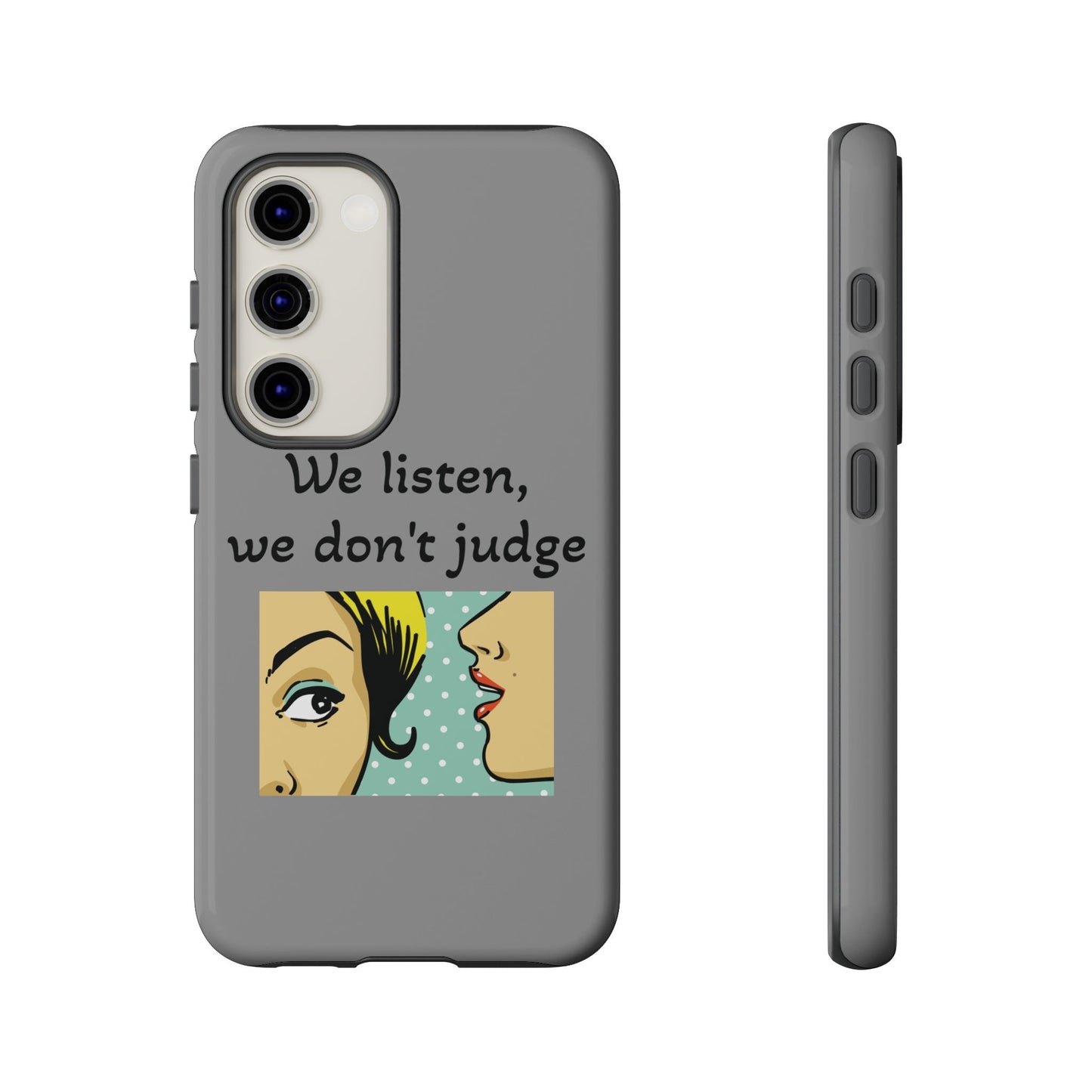 We Listen Phone Case - Tough Cases for Supportive Souls