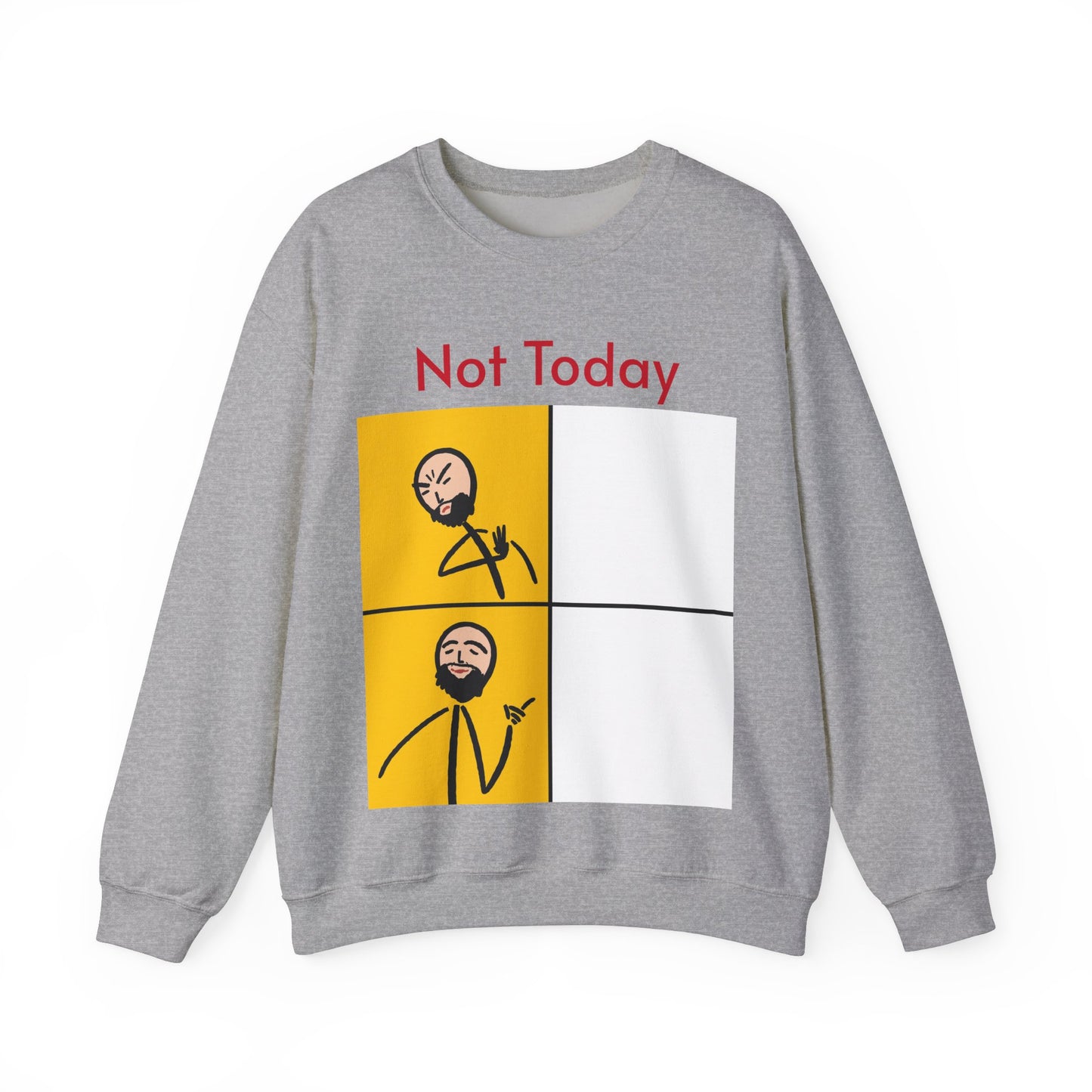 'Not Today' Crewneck Sweatshirt for Chill Days