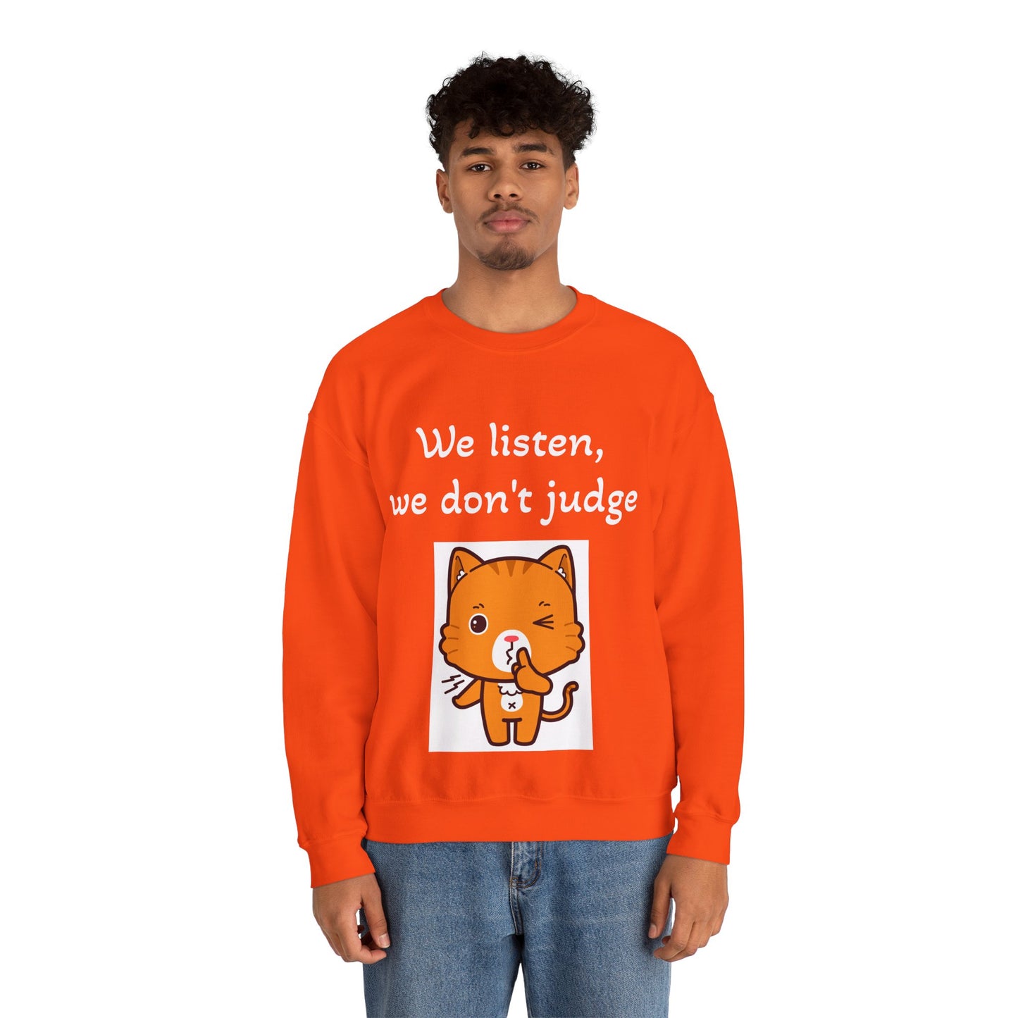 We Listen, We Don't Judge Cat Sweatshirt - Cozy Unisex Heavy Blend Crewneck