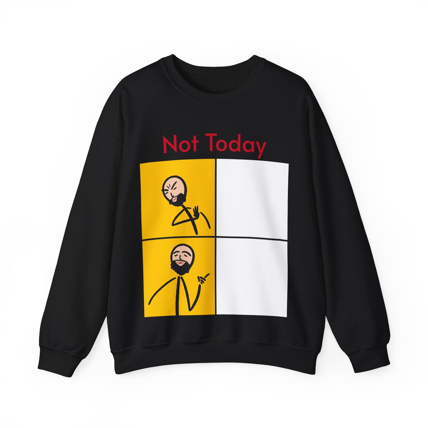 'Not Today' Crewneck Sweatshirt for Chill Days