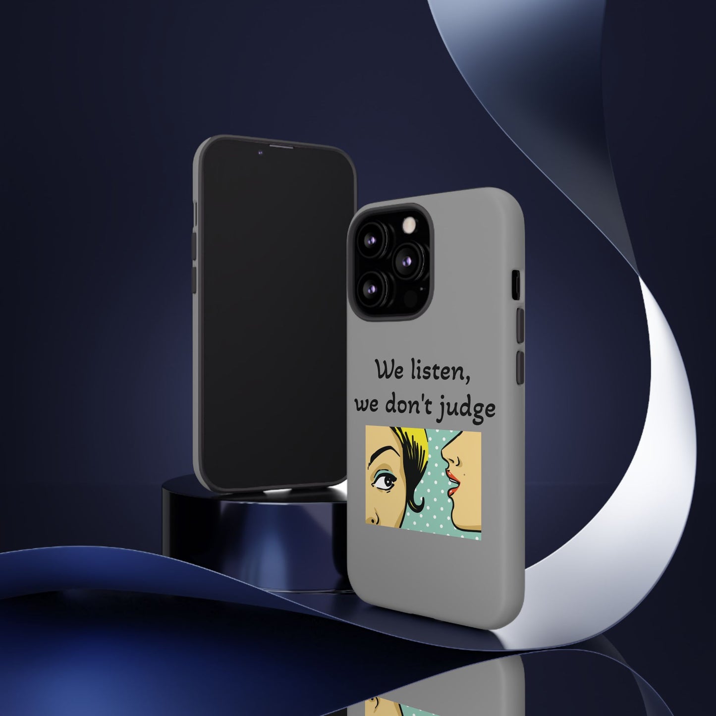 We Listen Phone Case - Tough Cases for Supportive Souls