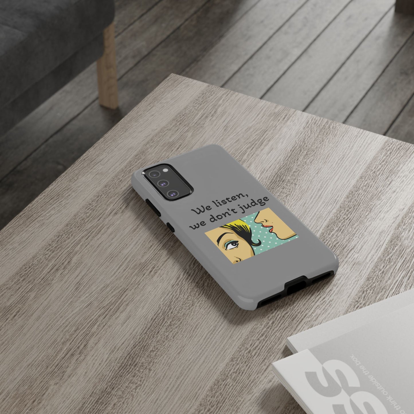 We Listen Phone Case - Tough Cases for Supportive Souls