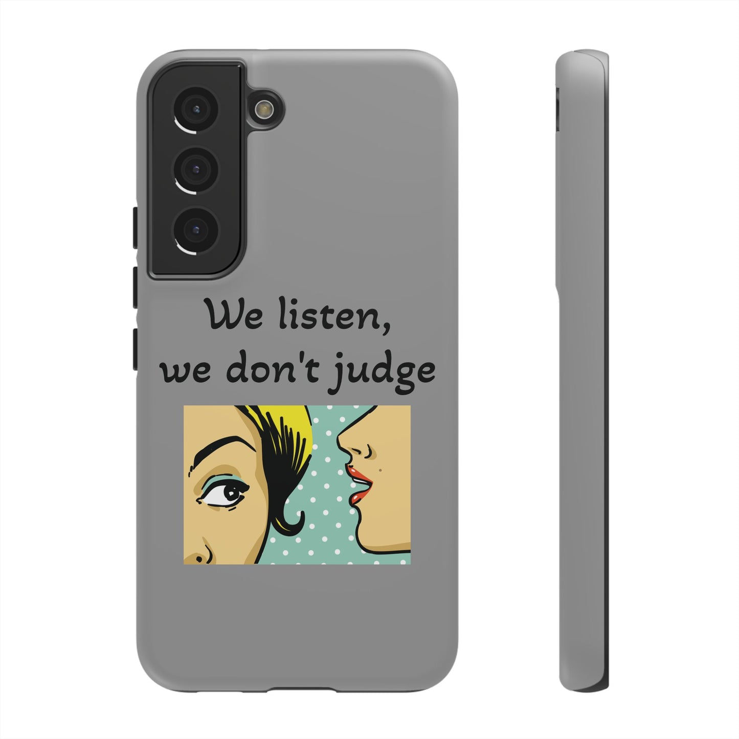 We Listen Phone Case - Tough Cases for Supportive Souls