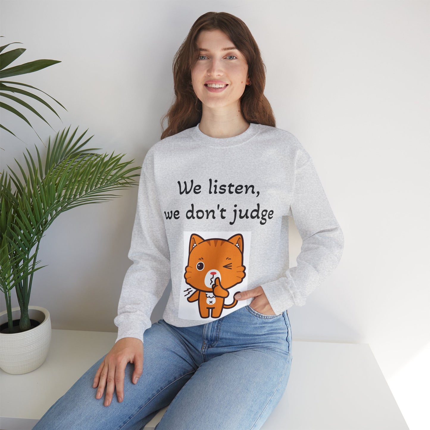 We Listen, We Don't Judge Cat Sweatshirt - Cozy Unisex Heavy Blend Crewneck